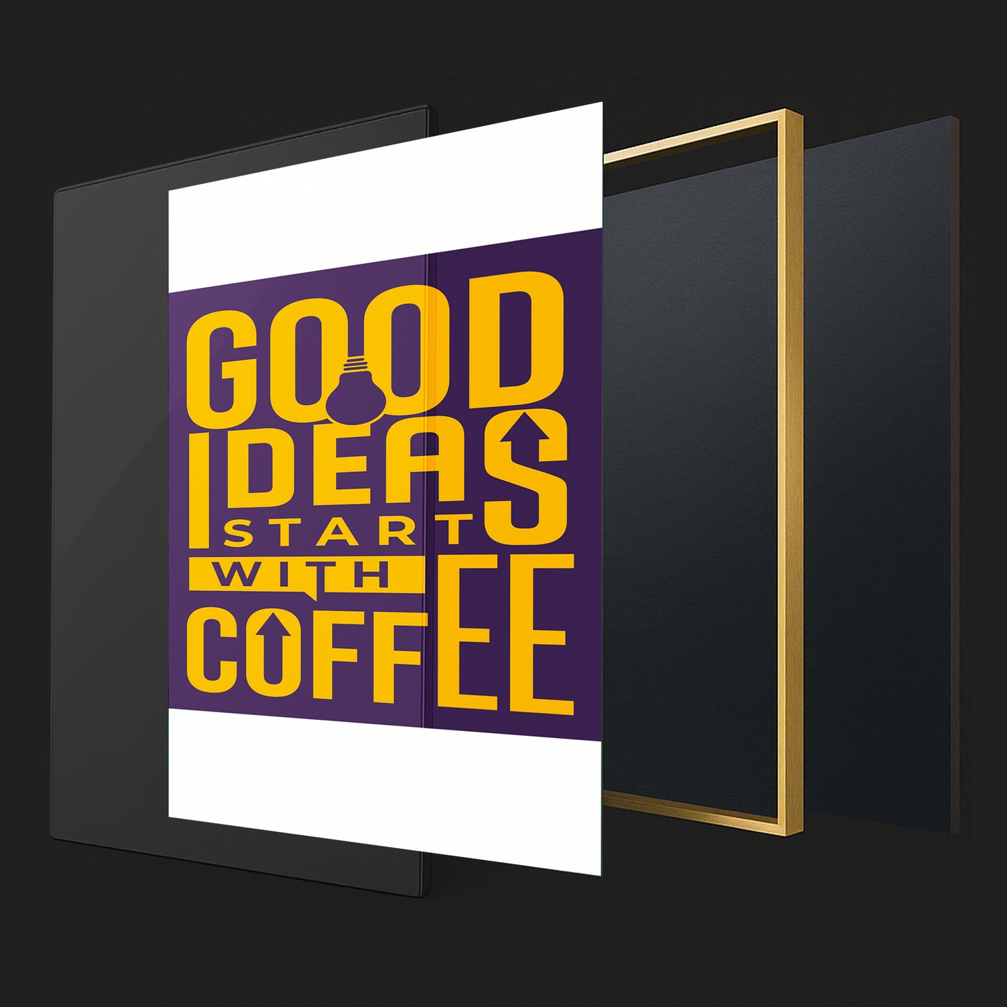 Good Ideas Start with Coffee - Luxury Glass Framed Wall Art (Multiple Colors)