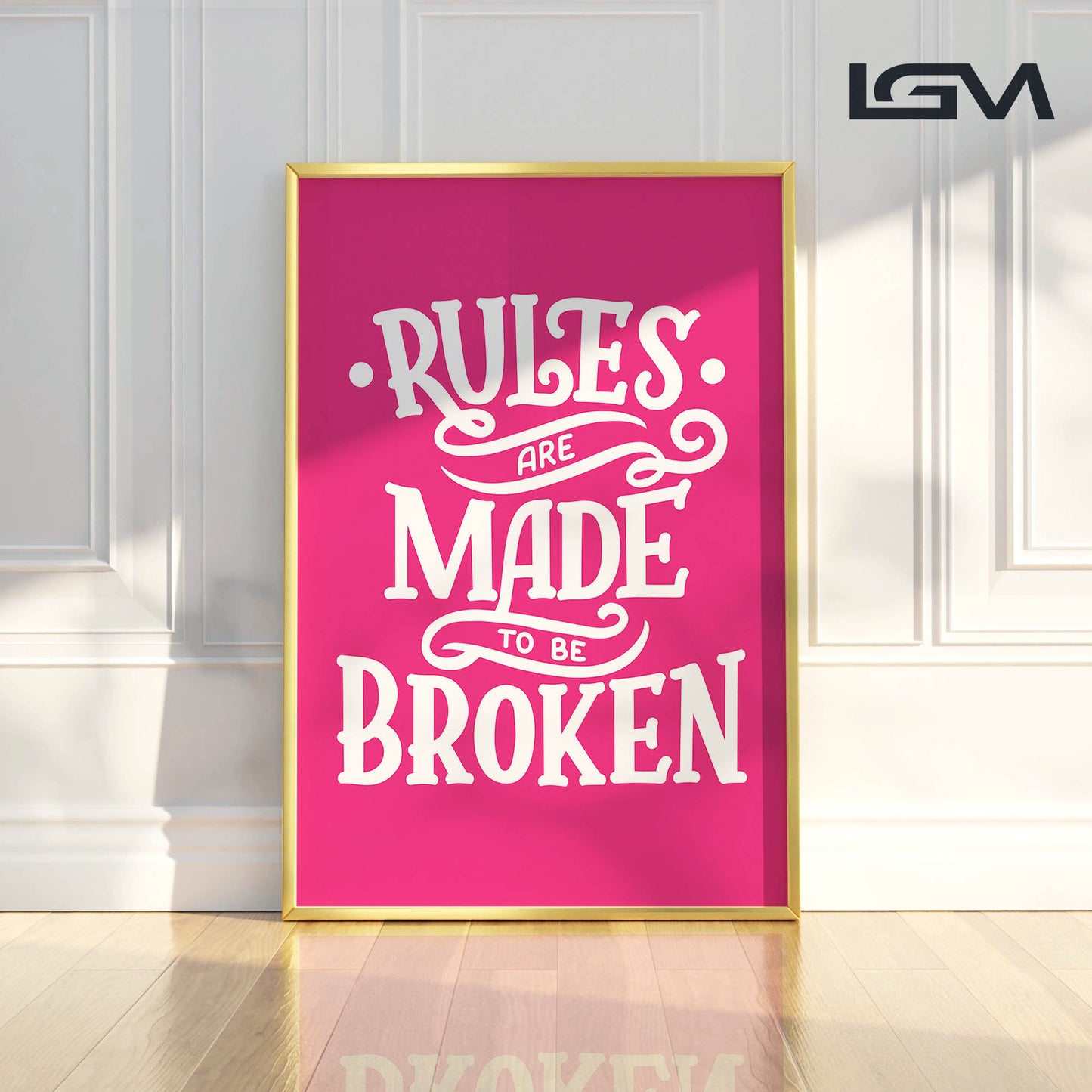 Rules Are Made to Be Broken - Luxury Glass Framed Wall Art (Multiple Colors)