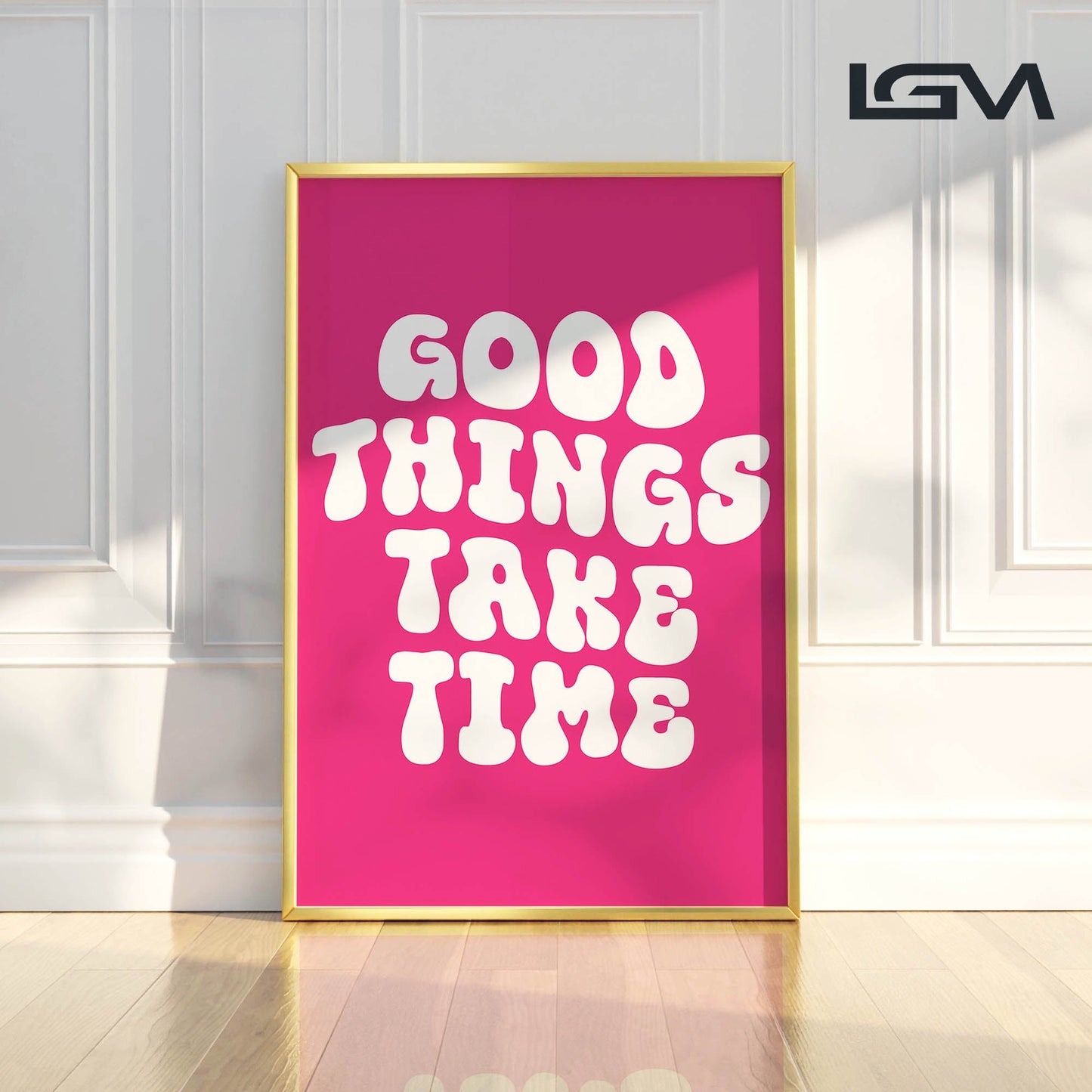 Good Things Take Time - Luxury Glass Framed Wall Art (Multiple Colors)