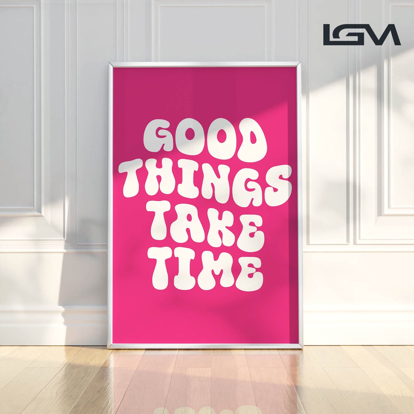 Good Things Take Time - Luxury Glass Framed Wall Art (Multiple Colors)