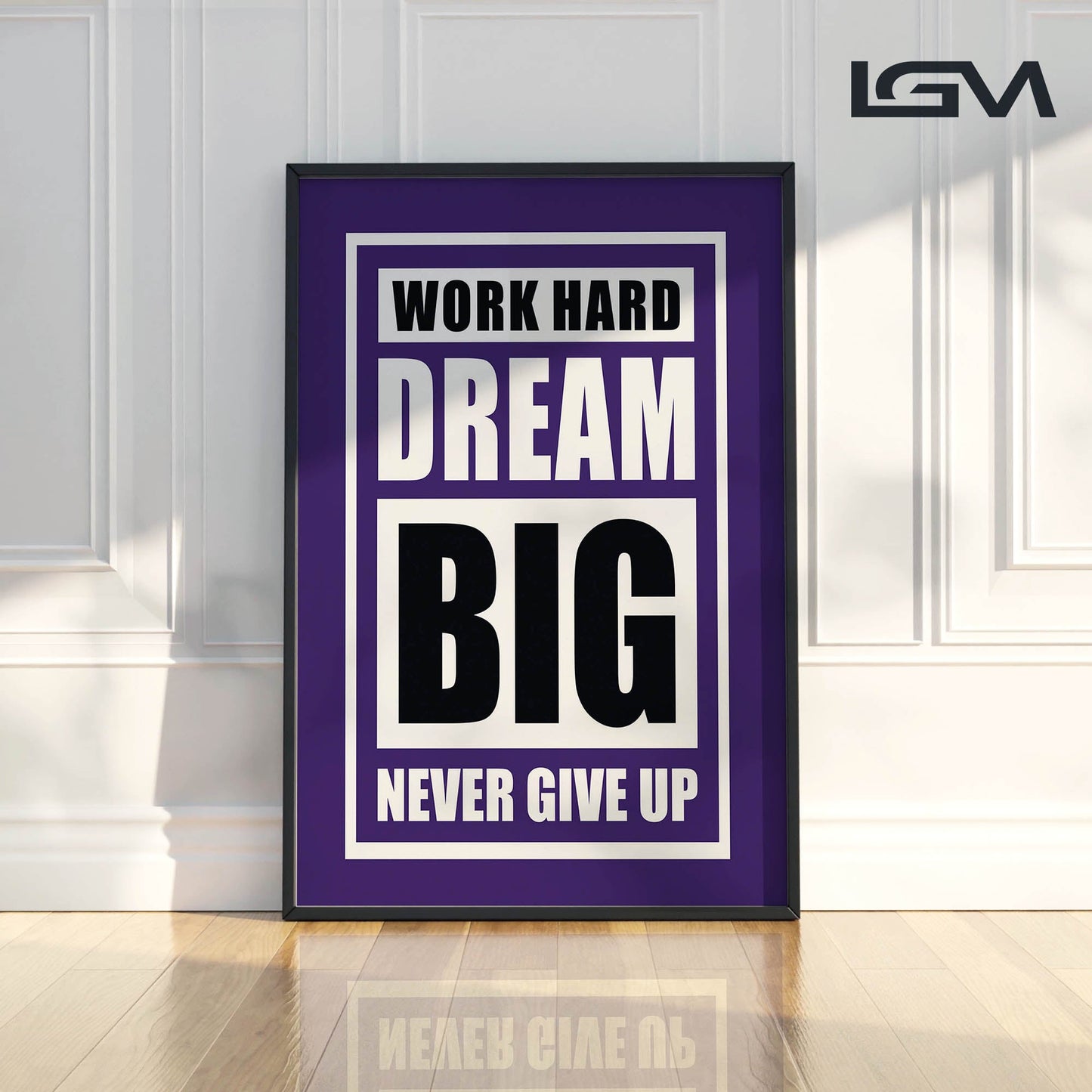 Fuel Your Hustle – Work Hard. Dream Big. Never Give Up - Luxury Framed Wall Art