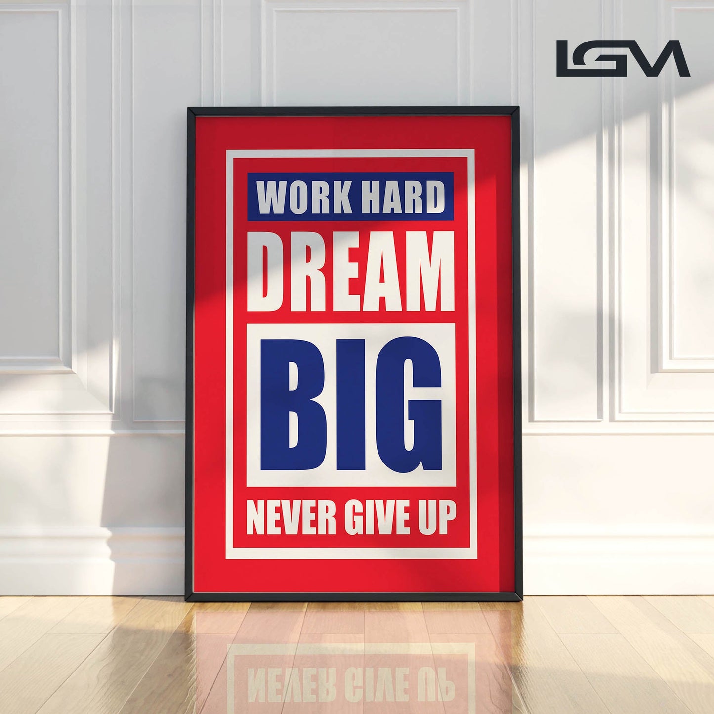 Fuel Your Hustle β Work Hard. Dream Big. Never Give Up - Luxury Framed Wall Art