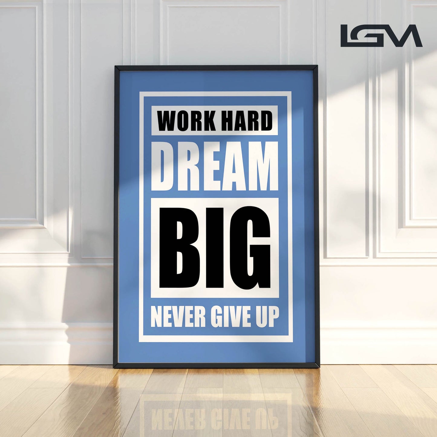 Fuel Your Hustle β Work Hard. Dream Big. Never Give Up - Luxury Framed Wall Art