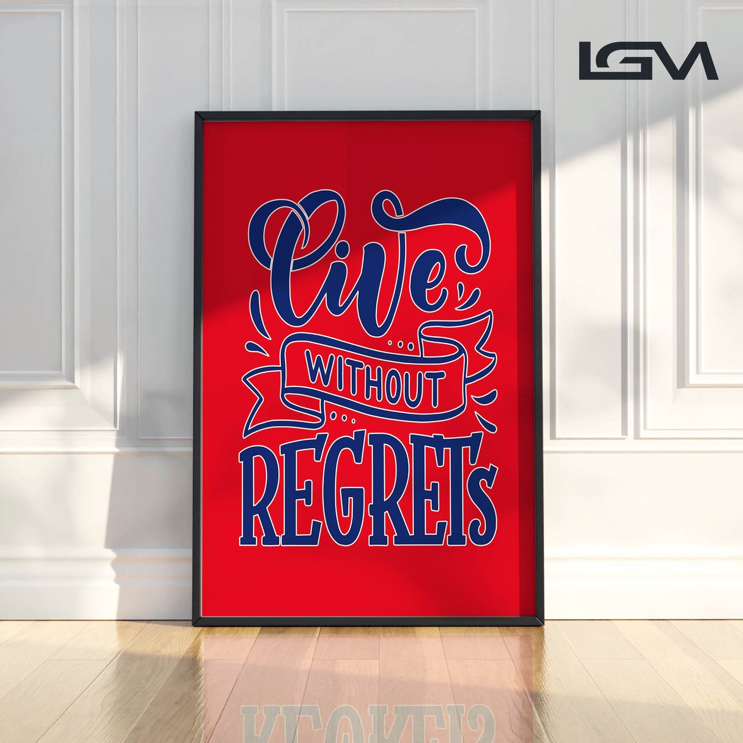 Live Without Regrets - Luxury Glass Framed Wall Art (Multiple Colors)