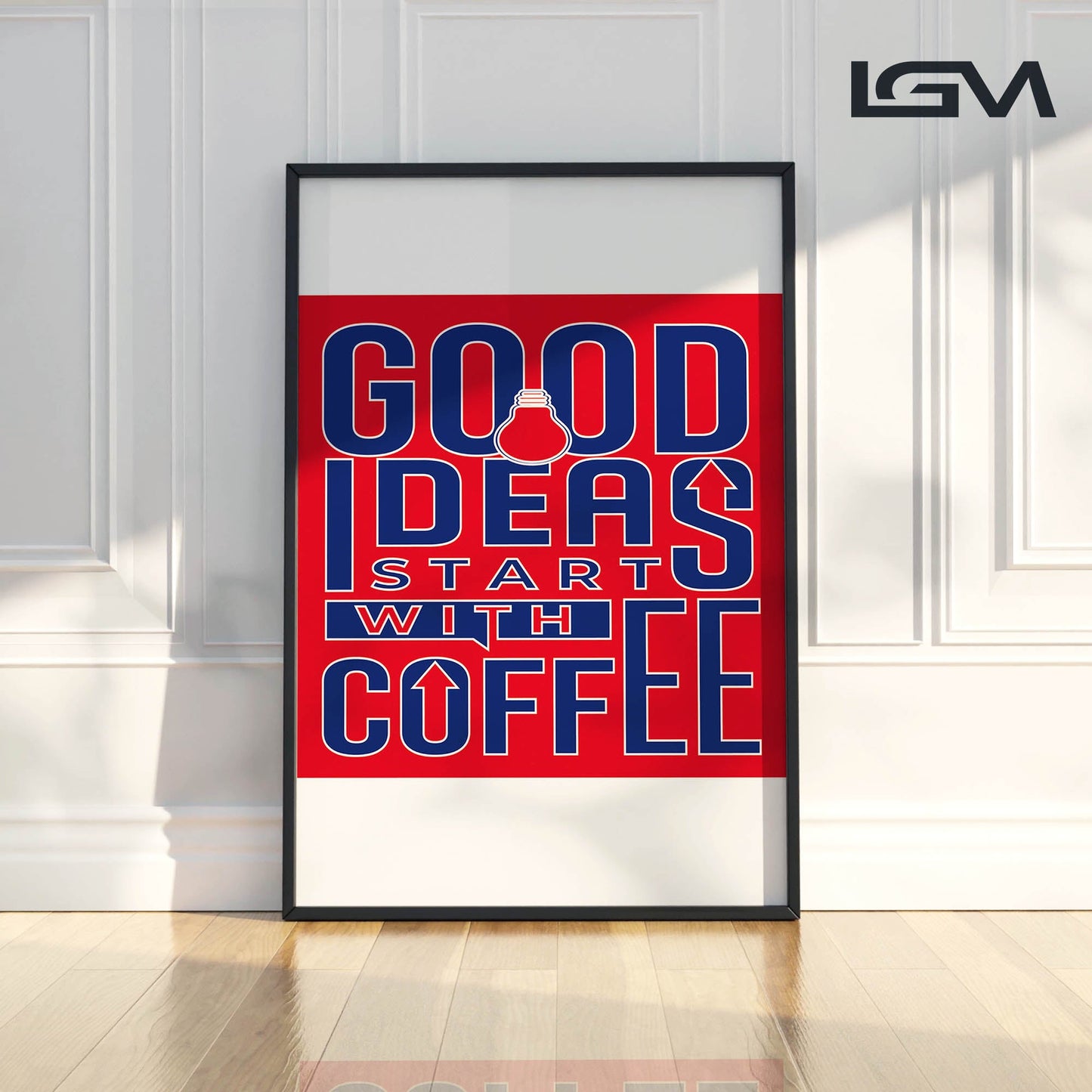 Good Ideas Start with Coffee - Luxury Glass Framed Wall Art (Multiple Colors)