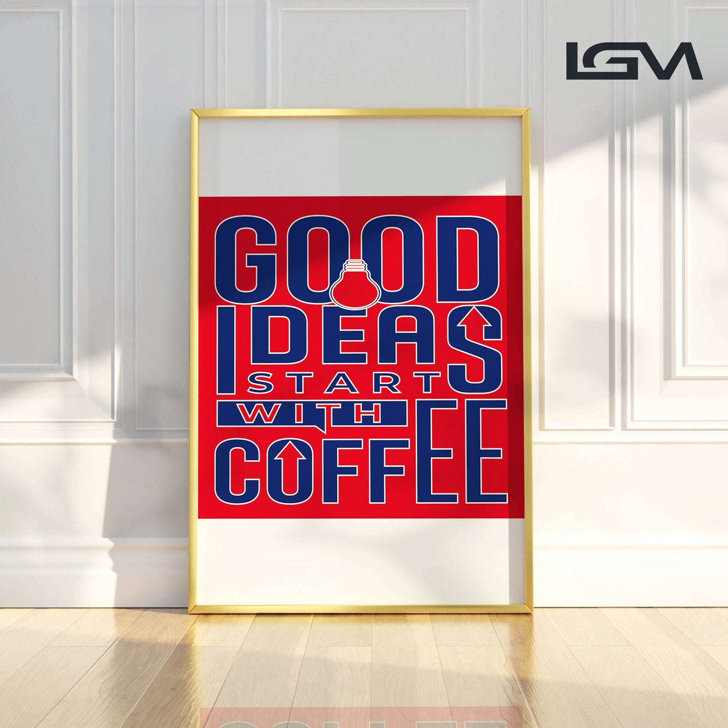 Good Ideas Start with Coffee - Luxury Glass Framed Wall Art (Multiple Colors)