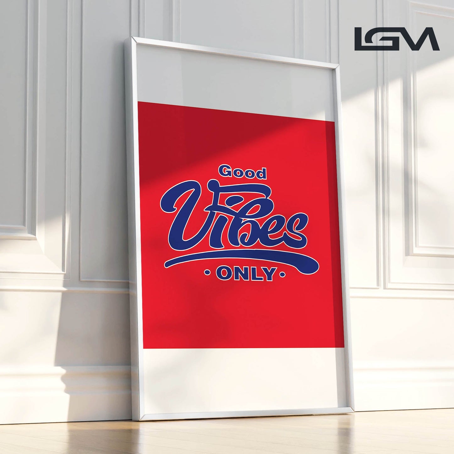 Good Vibes Only - Luxury Framed Wall Art (Multiple Colors)