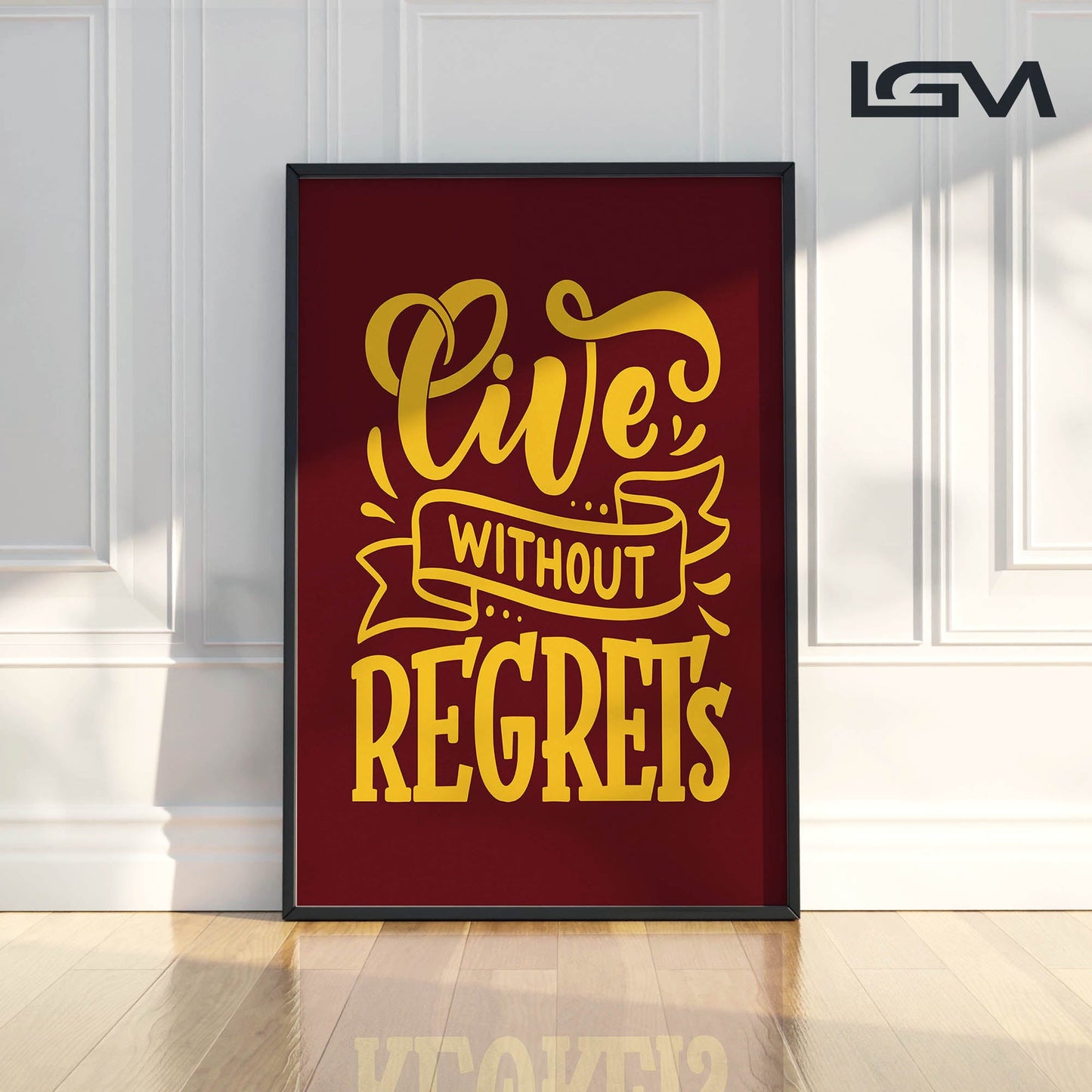 Live Without Regrets - Luxury Glass Framed Wall Art (Multiple Colors)