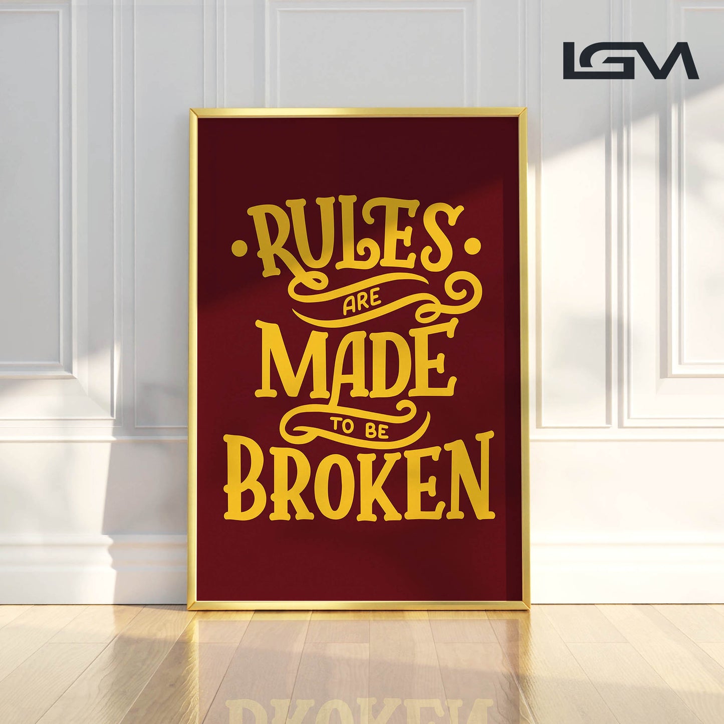 Rules Are Made to Be Broken - Luxury Glass Framed Wall Art (Multiple Colors)