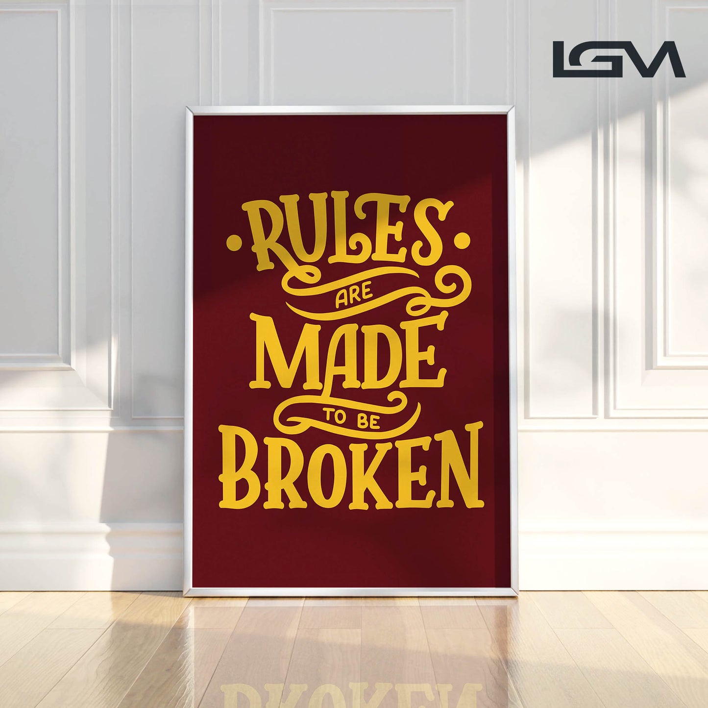 Rules Are Made to Be Broken - Luxury Glass Framed Wall Art (Multiple Colors)