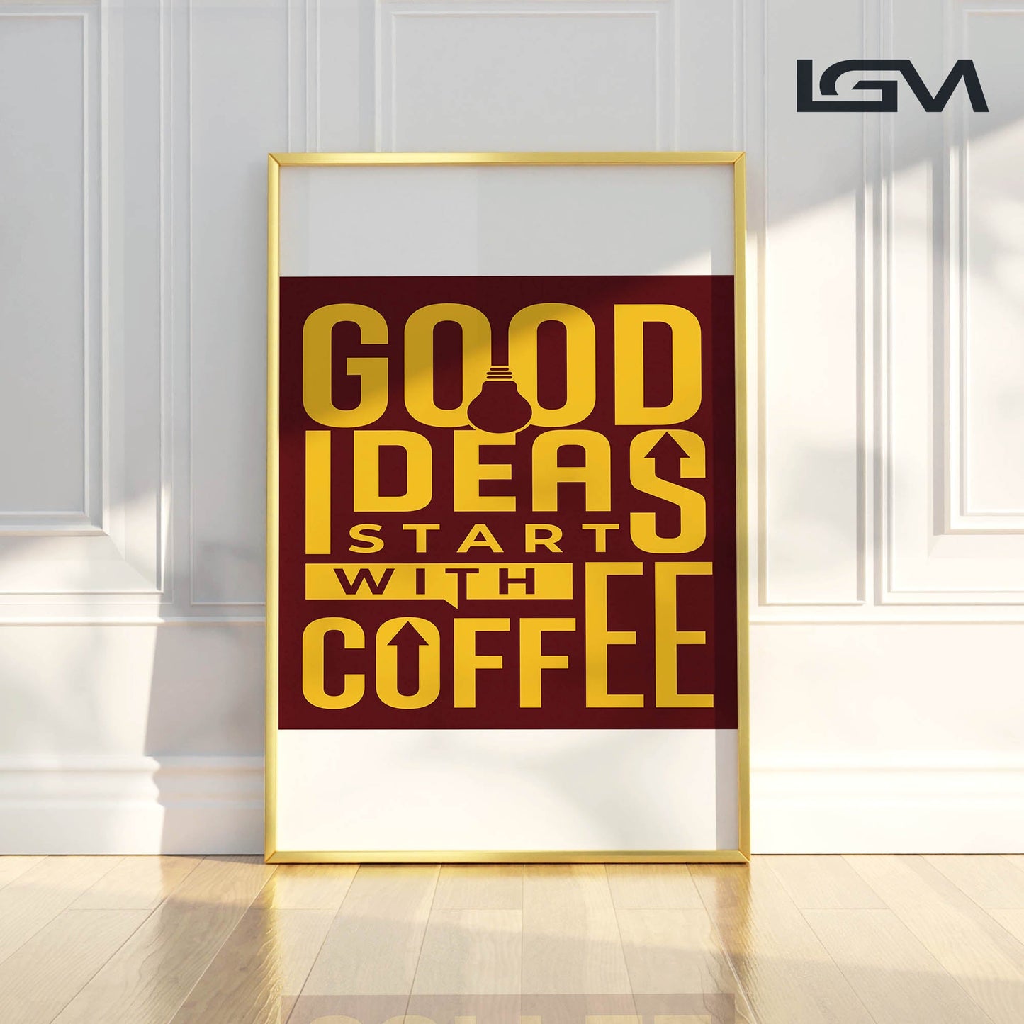 Good Ideas Start with Coffee - Luxury Glass Framed Wall Art (Multiple Colors)
