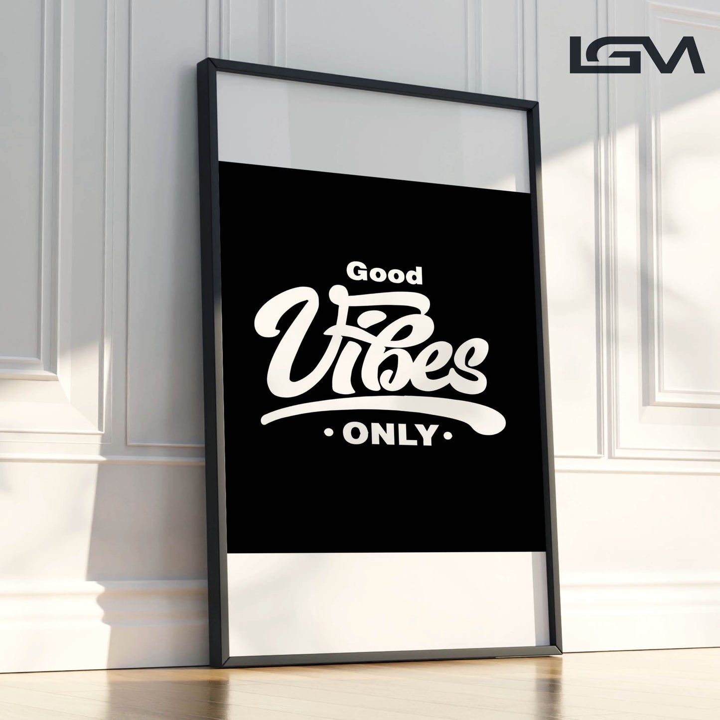 Good Vibes Only - Luxury Framed Wall Art (Multiple Colors)