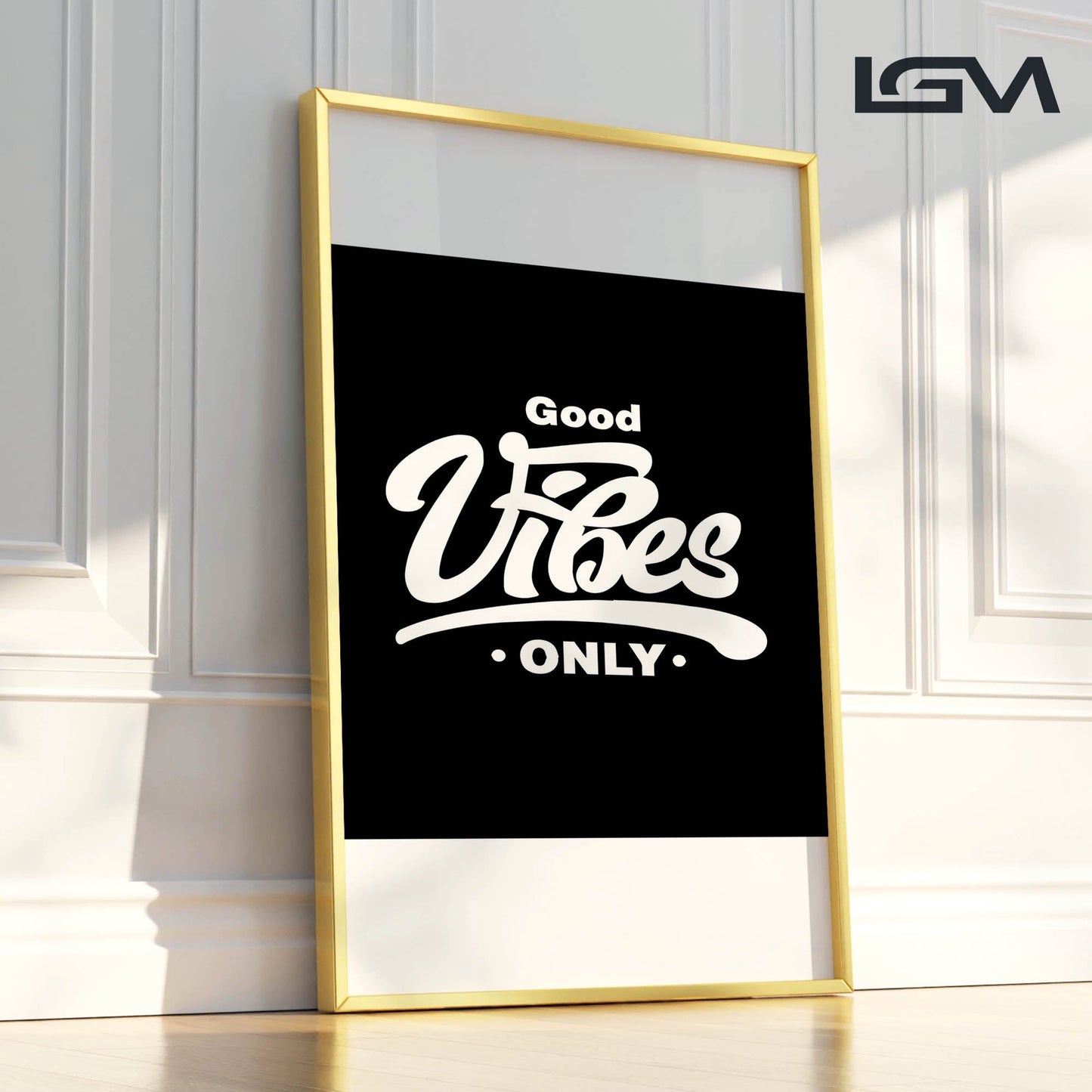 Good Vibes Only - Luxury Framed Wall Art (Multiple Colors)