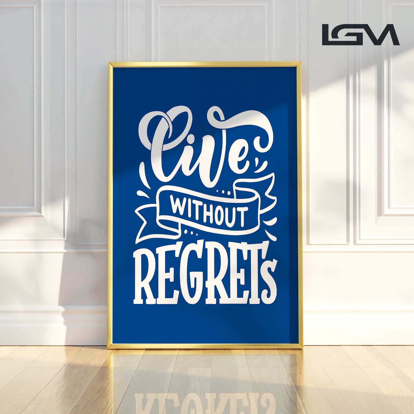 Live Without Regrets - Luxury Glass Framed Wall Art (Multiple Colors)
