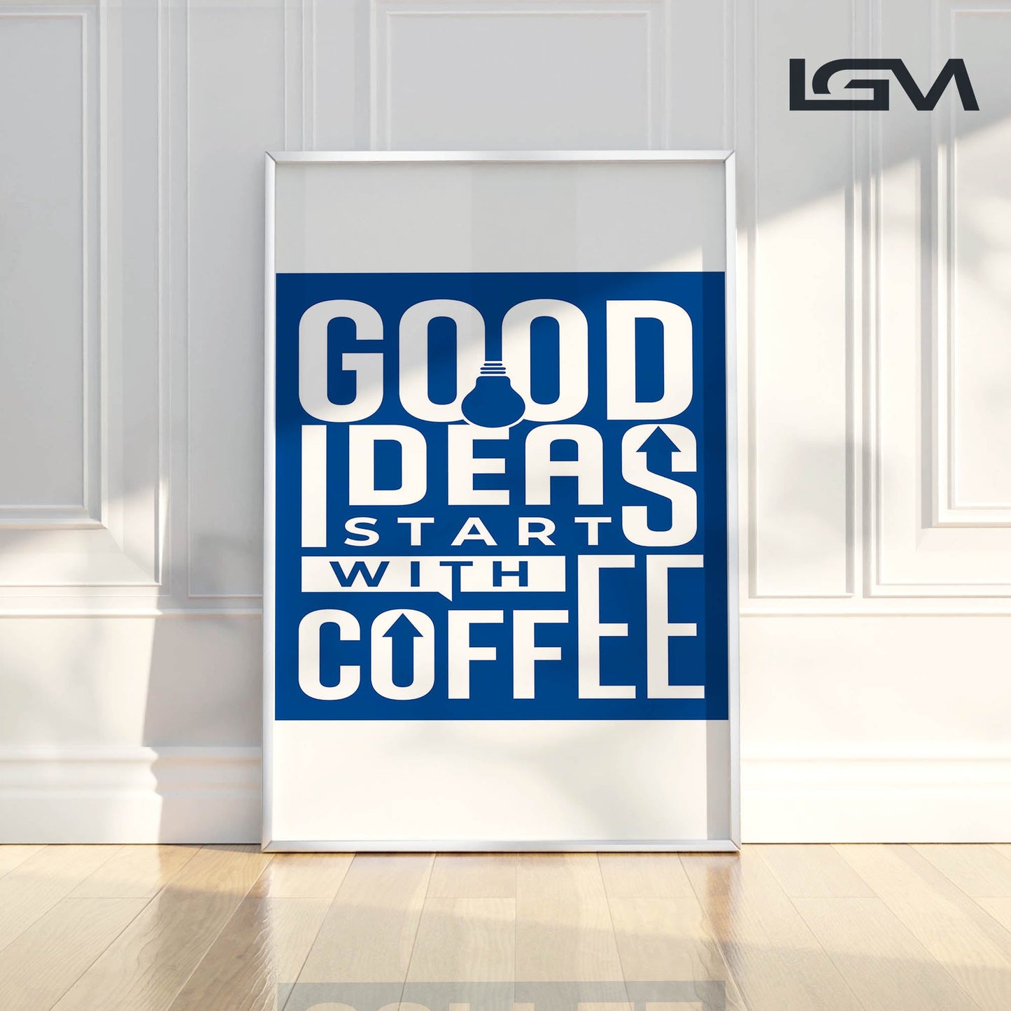 Good Ideas Start with Coffee - Luxury Glass Framed Wall Art (Multiple Colors)