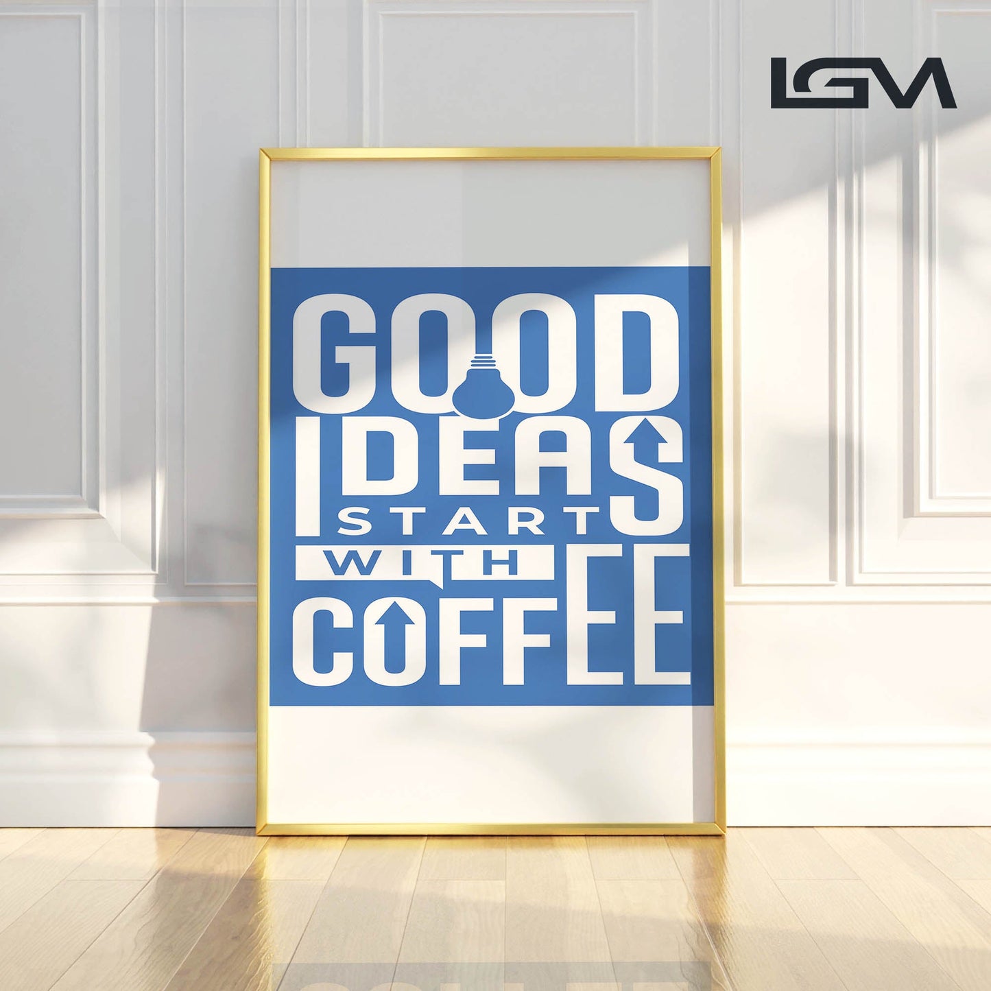 Good Ideas Start with Coffee - Luxury Glass Framed Wall Art (Multiple Colors)