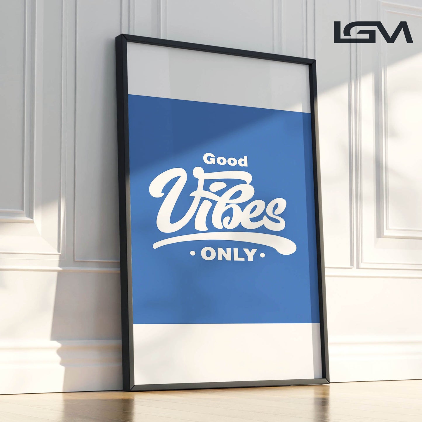 Good Vibes Only - Luxury Framed Wall Art (Multiple Colors)