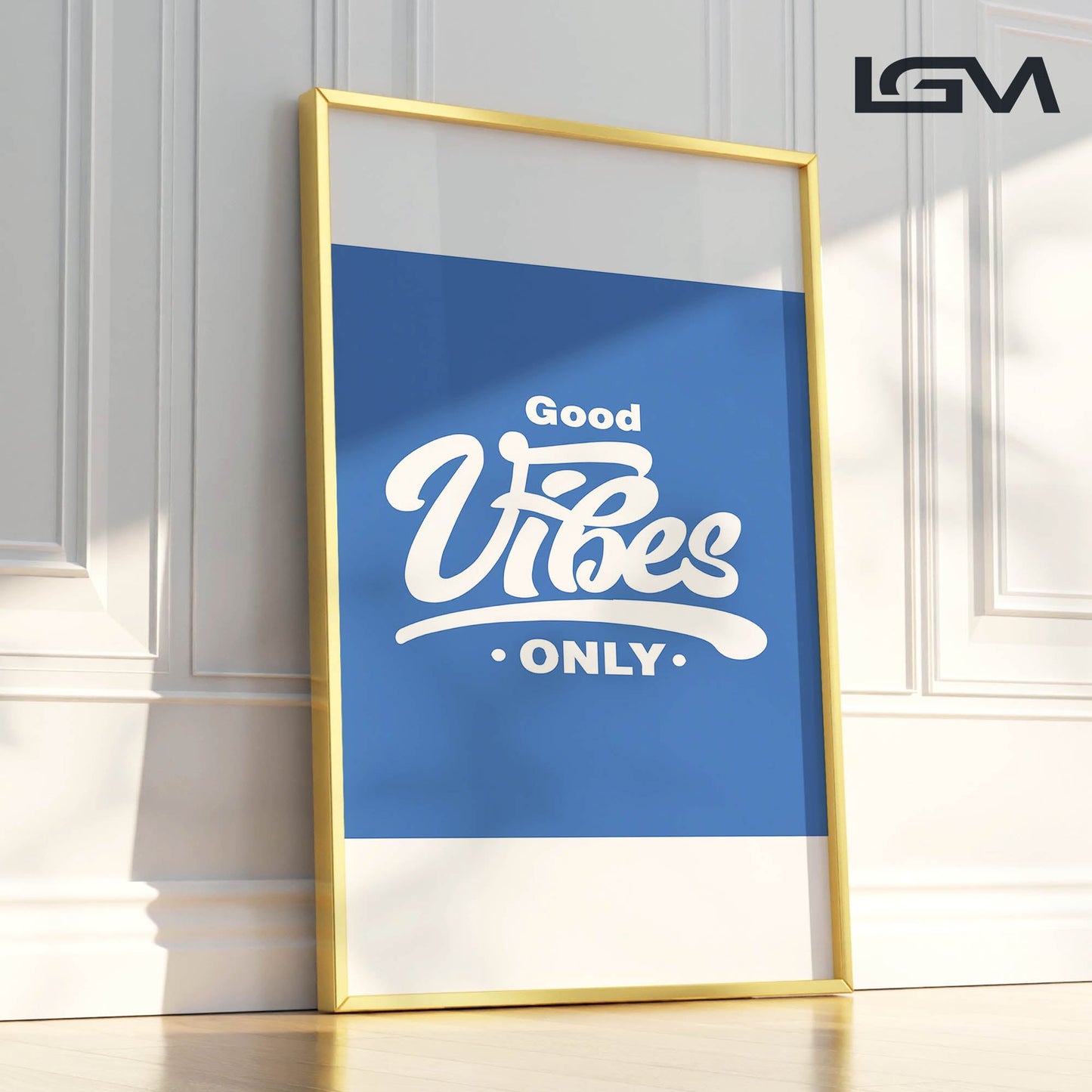 Good Vibes Only - Luxury Framed Wall Art (Multiple Colors)