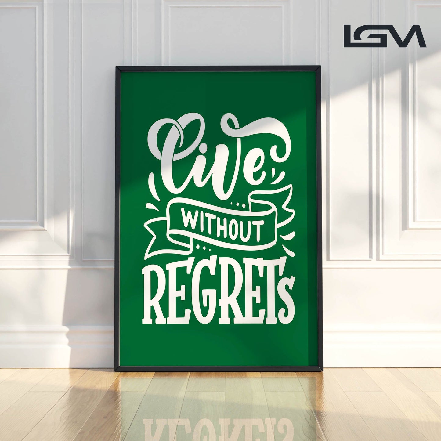 Live Without Regrets - Luxury Glass Framed Wall Art (Multiple Colors)