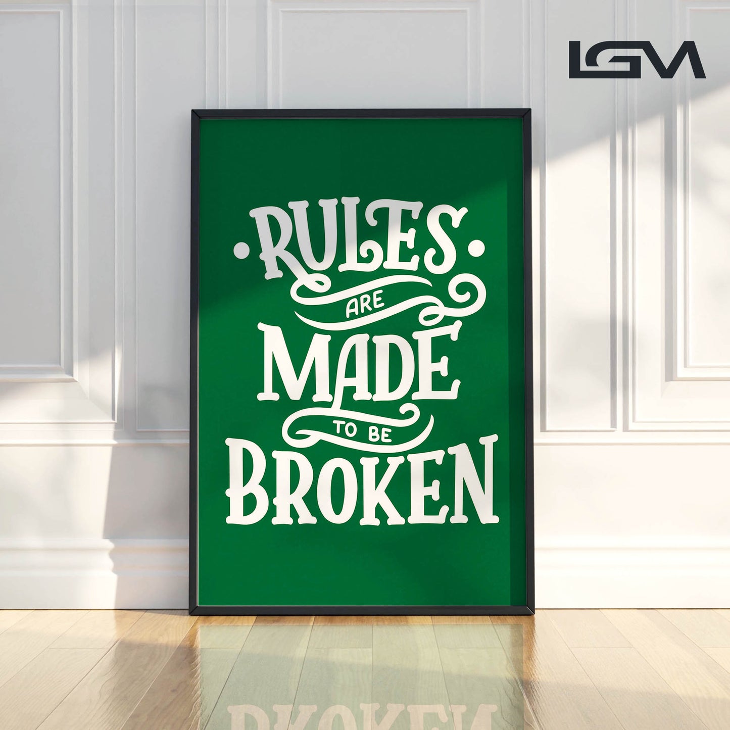 Rules Are Made to Be Broken - Luxury Glass Framed Wall Art (Multiple Colors)