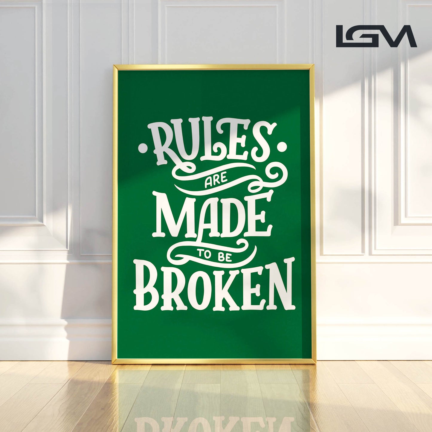 Rules Are Made to Be Broken - Luxury Glass Framed Wall Art (Multiple Colors)