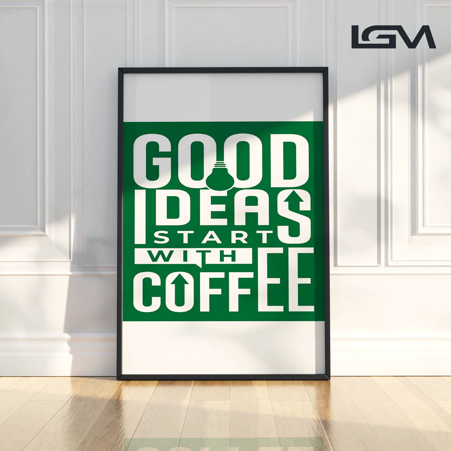 Good Ideas Start with Coffee - Luxury Glass Framed Wall Art (Multiple Colors)