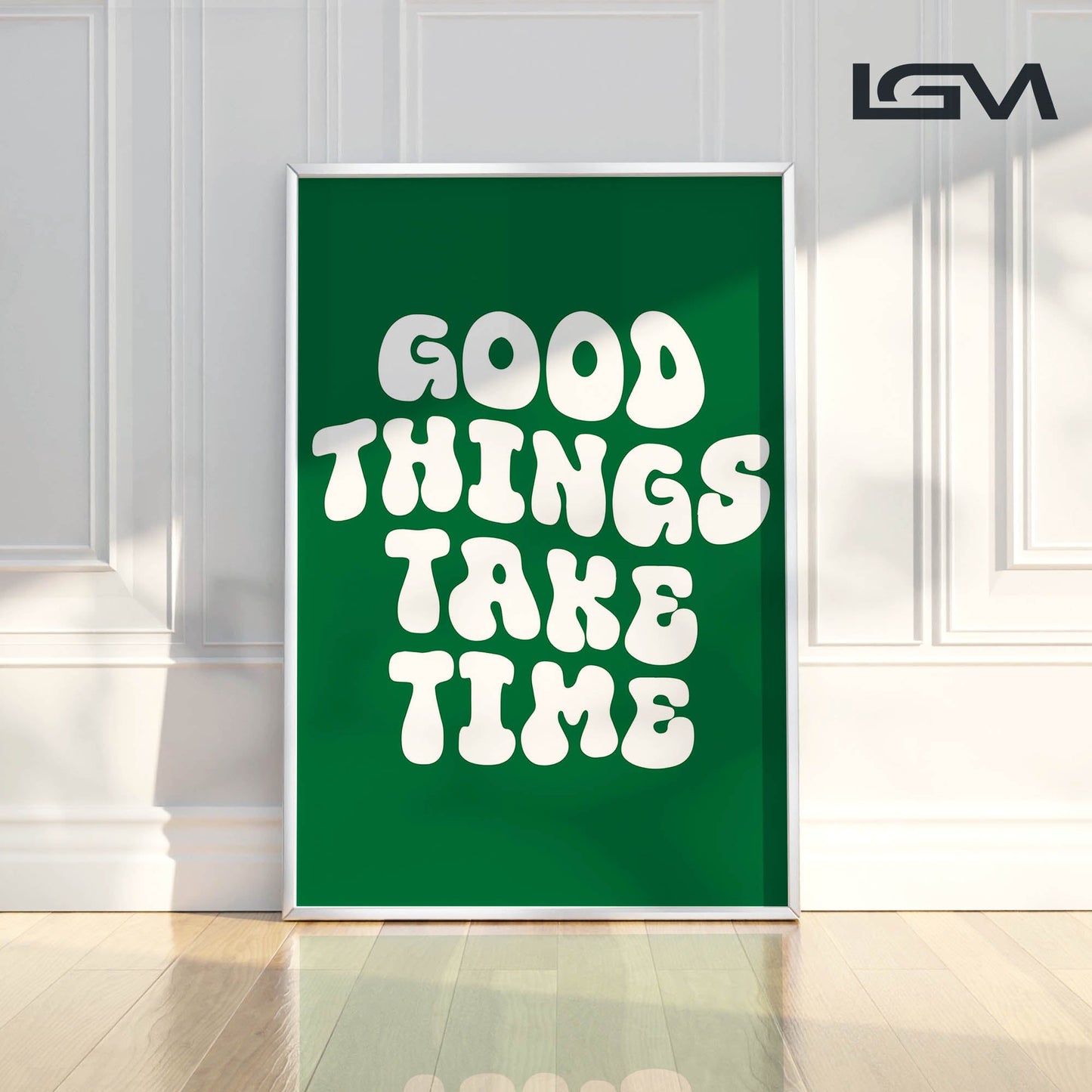 Good Things Take Time - Luxury Glass Framed Wall Art (Multiple Colors)