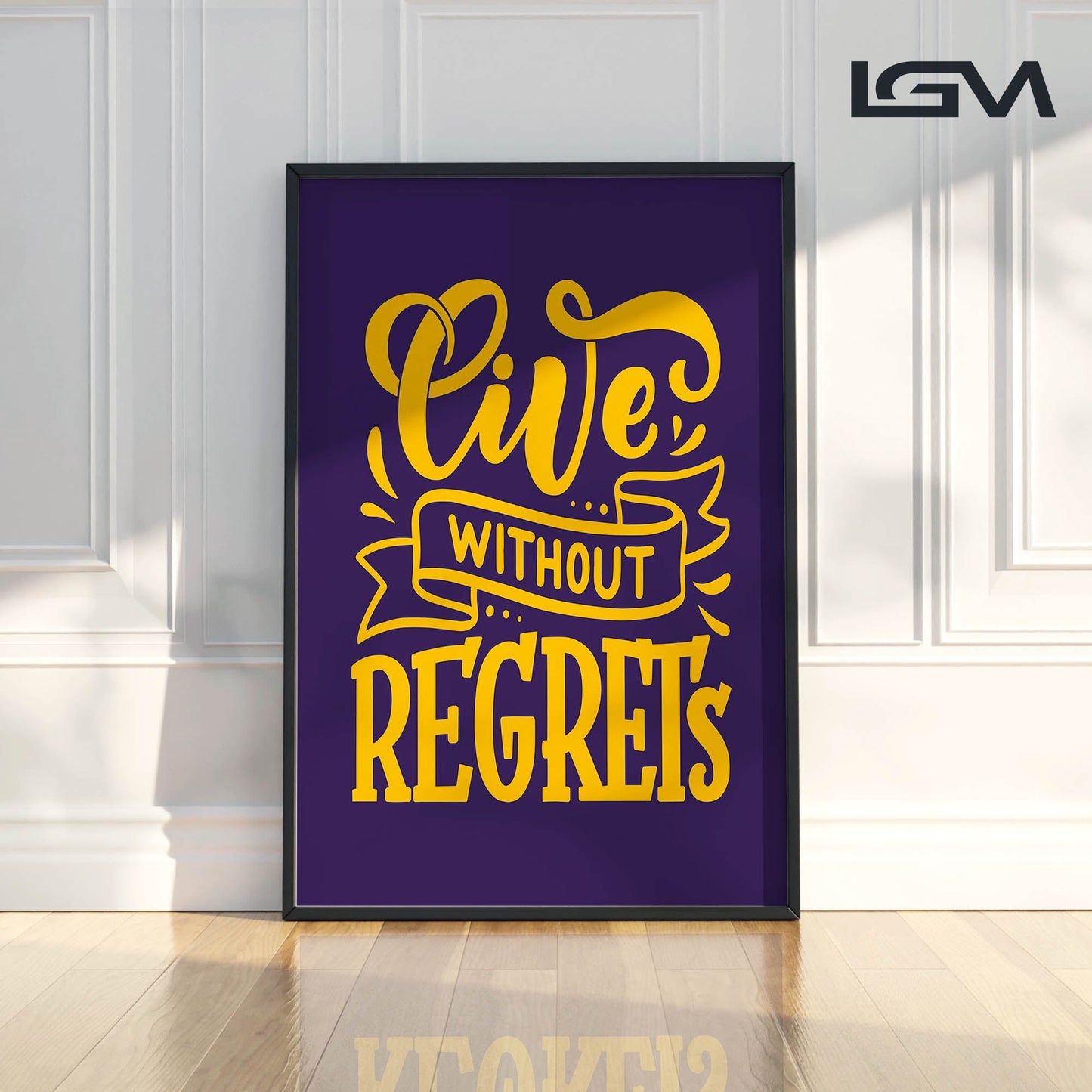 Live Without Regrets - Luxury Glass Framed Wall Art (Multiple Colors)