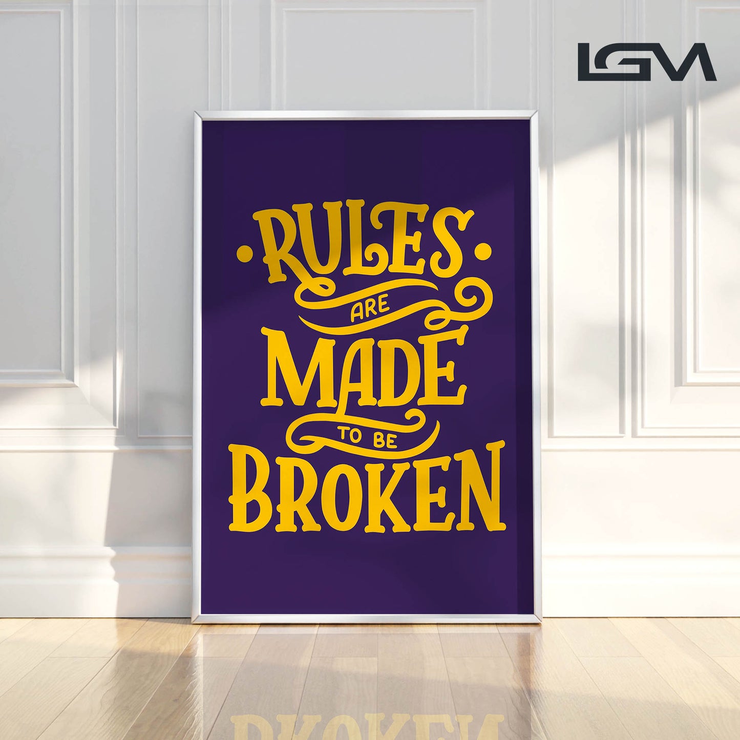 Rules Are Made to Be Broken - Luxury Glass Framed Wall Art (Multiple Colors)