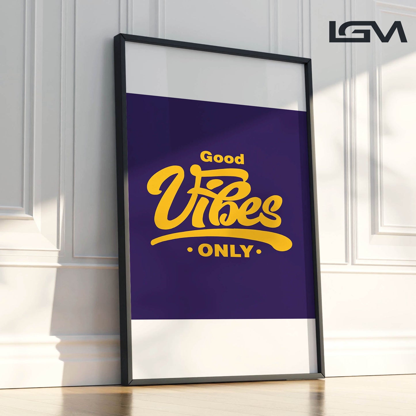 Good Vibes Only - Luxury Framed Wall Art (Multiple Colors)