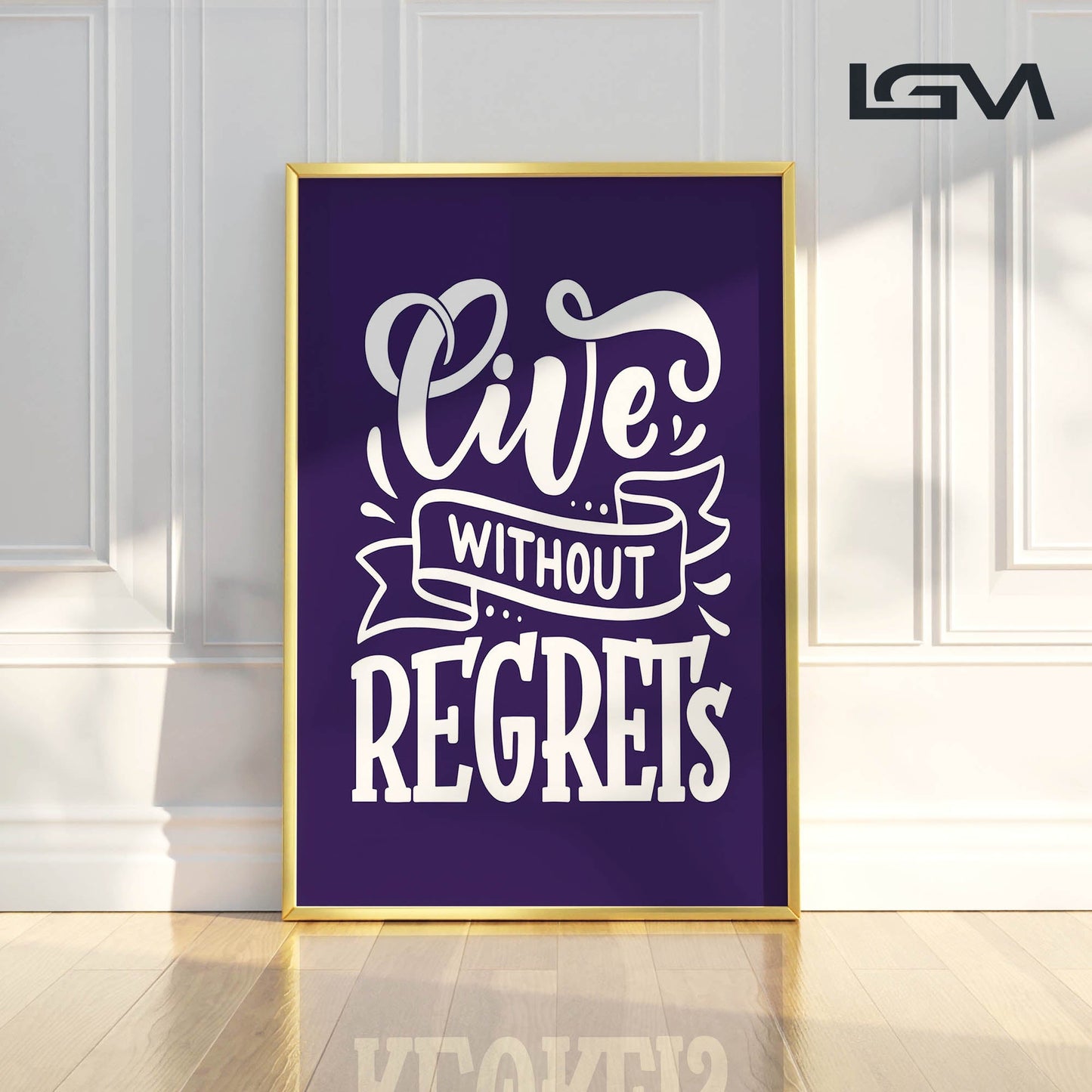 Live Without Regrets - Luxury Glass Framed Wall Art (Multiple Colors)