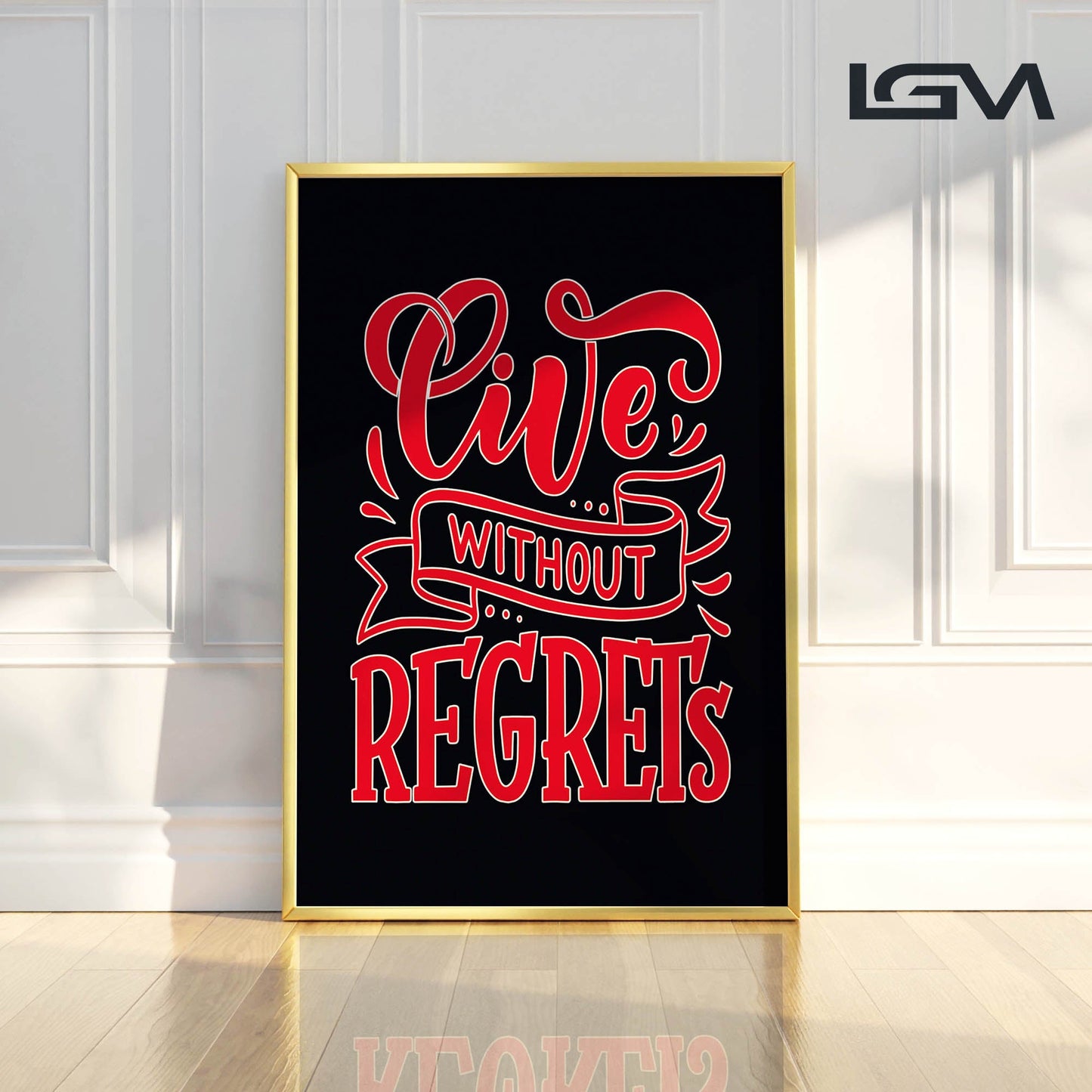 Live Without Regrets - Luxury Glass Framed Wall Art (Multiple Colors)