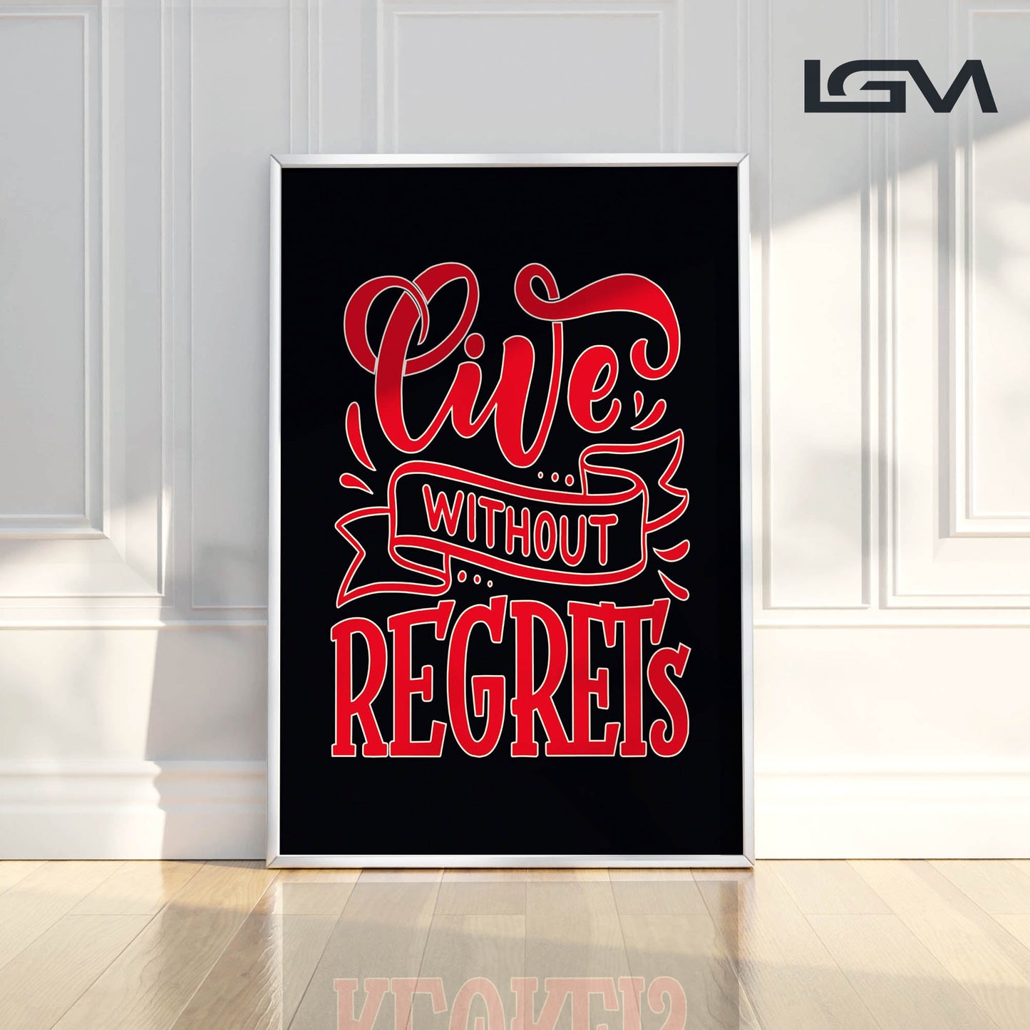 Live Without Regrets - Luxury Glass Framed Wall Art (Multiple Colors)
