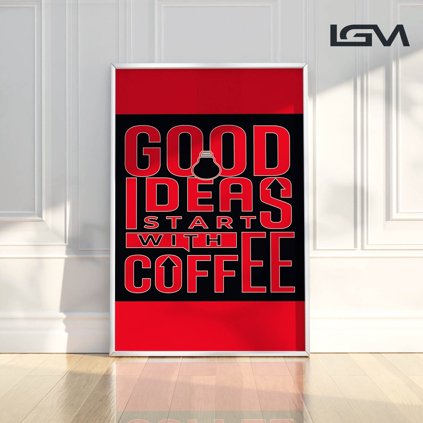 Good Ideas Start with Coffee - Luxury Glass Framed Wall Art (Multiple Colors)