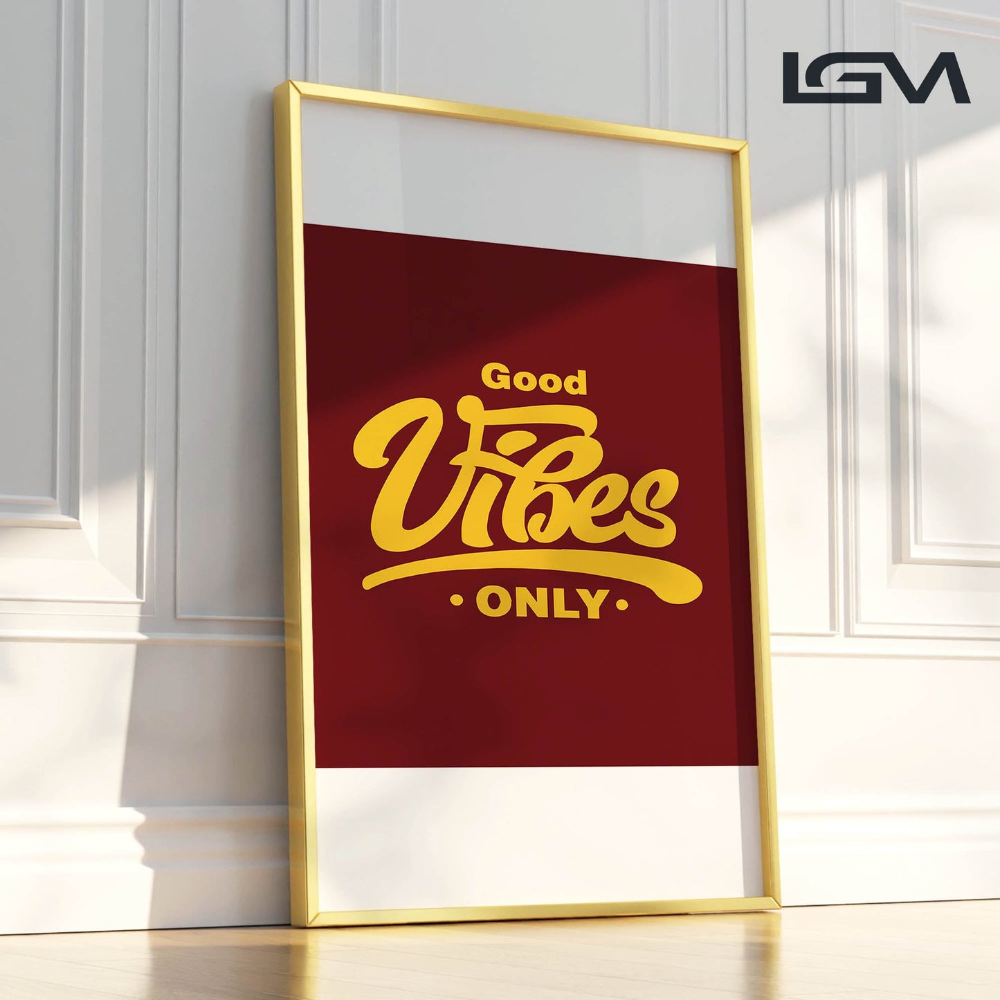Good Vibes Only - Luxury Framed Wall Art (Multiple Colors)