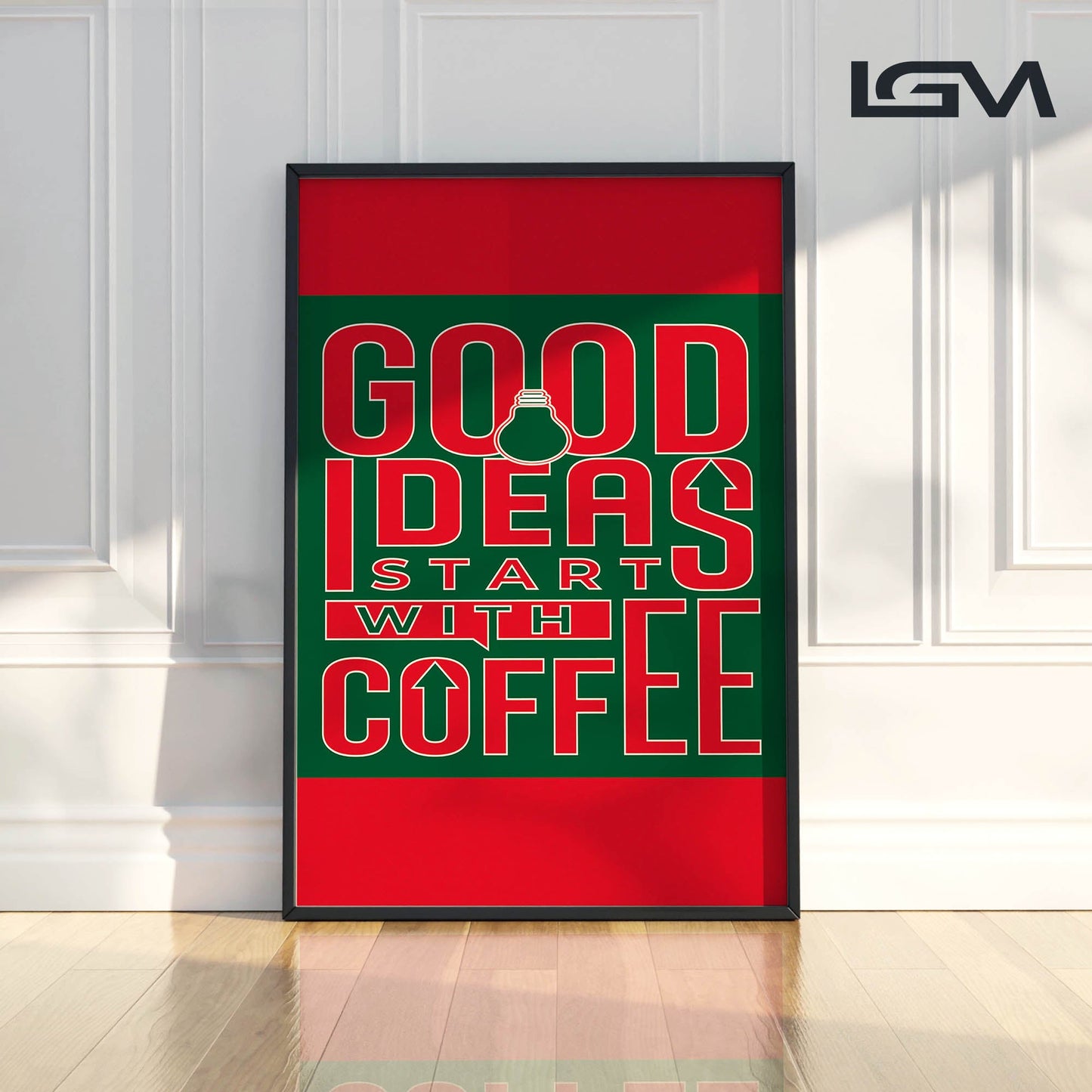 Good Ideas Start with Coffee - Luxury Glass Framed Wall Art (Multiple Colors)