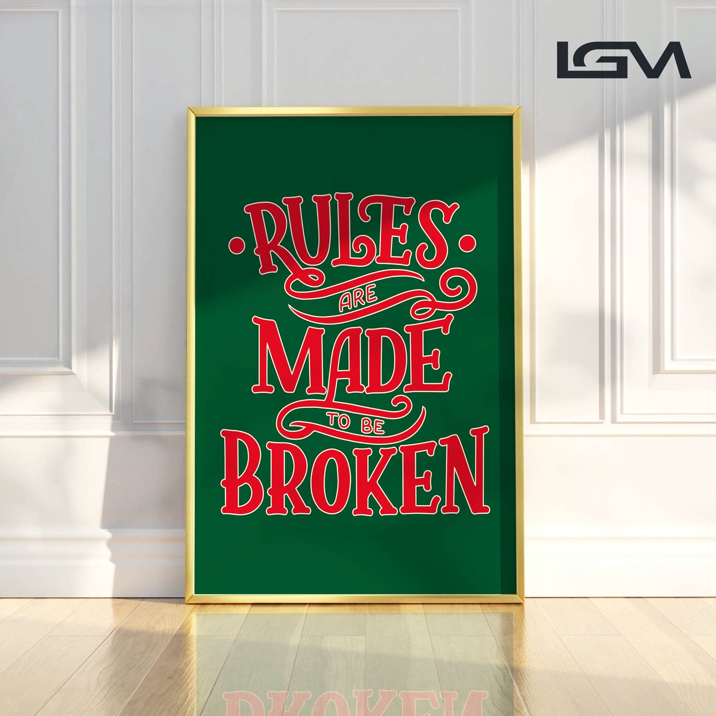 Rules Are Made to Be Broken - Luxury Glass Framed Wall Art (Multiple Colors)