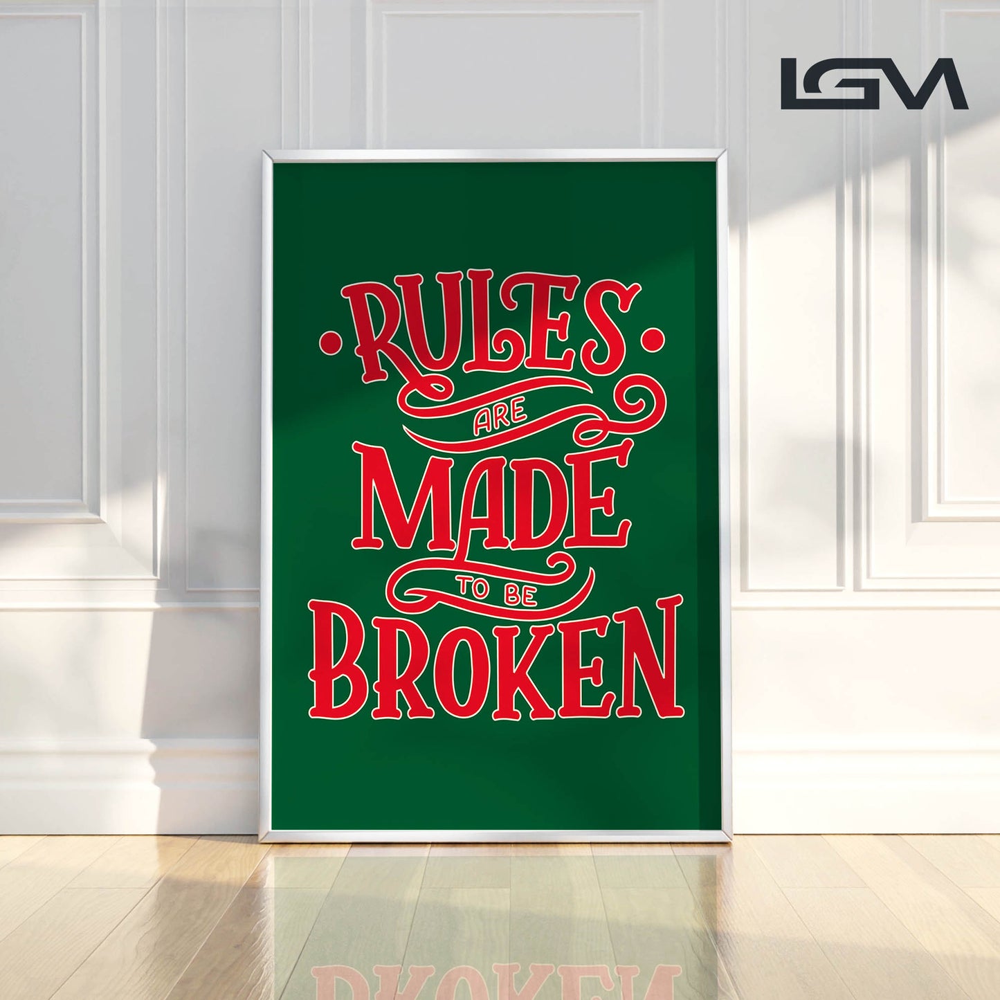 Rules Are Made to Be Broken - Luxury Glass Framed Wall Art (Multiple Colors)