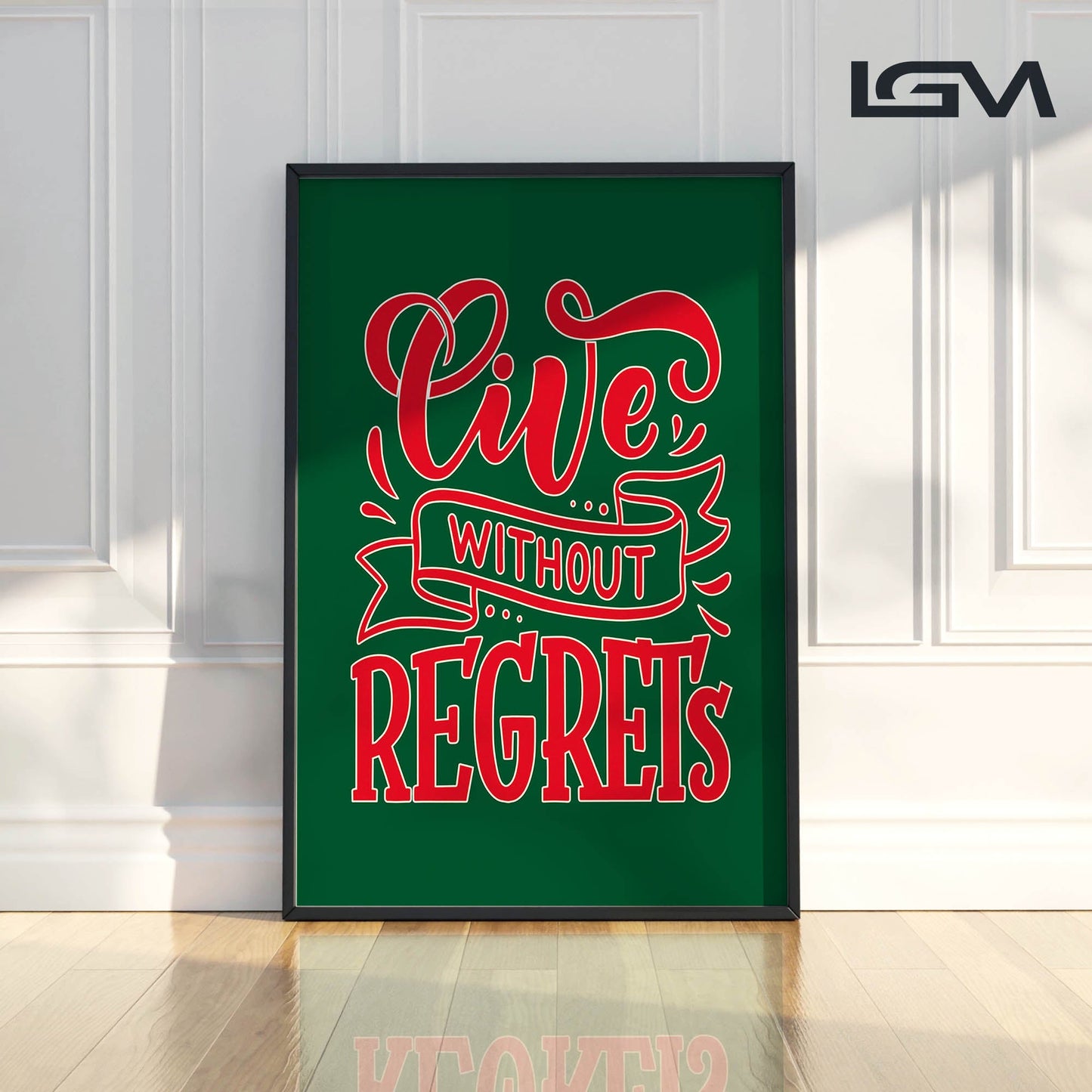 Live Without Regrets - Luxury Glass Framed Wall Art (Multiple Colors)