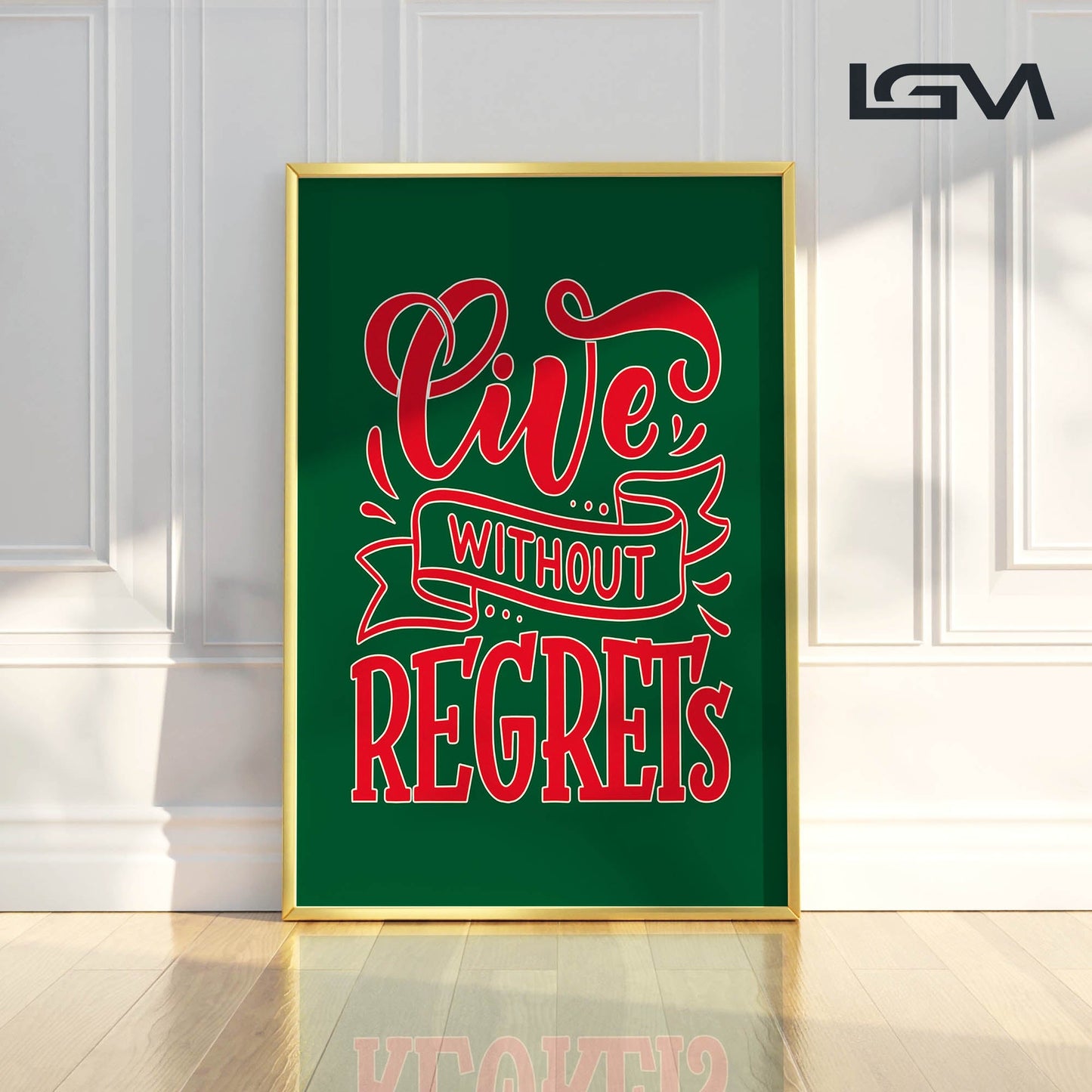Live Without Regrets - Luxury Glass Framed Wall Art (Multiple Colors)