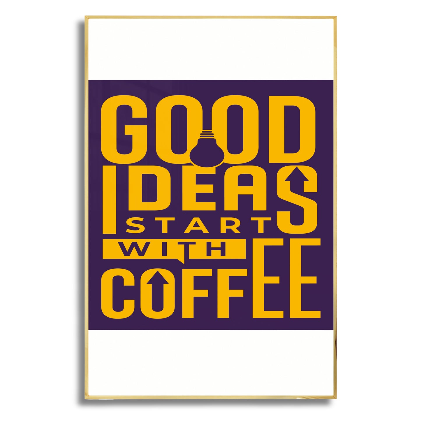 Good Ideas Start with Coffee - Luxury Glass Framed Wall Art (Multiple Colors)