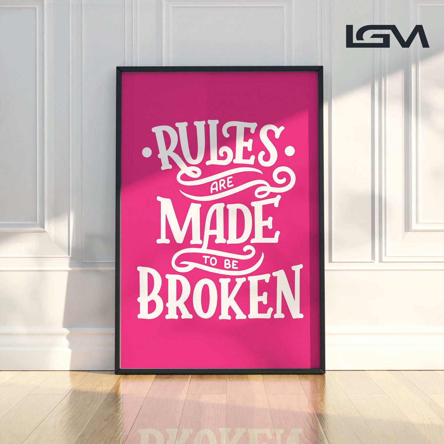 Rules Are Made to Be Broken - Luxury Glass Framed Wall Art (Multiple Colors)