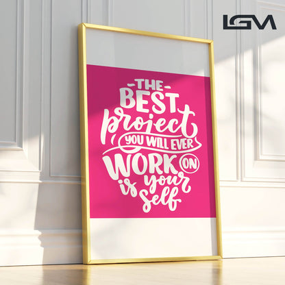 Elevate & Empower – The Best Project Is YOU - Luxury Glass Wall Art