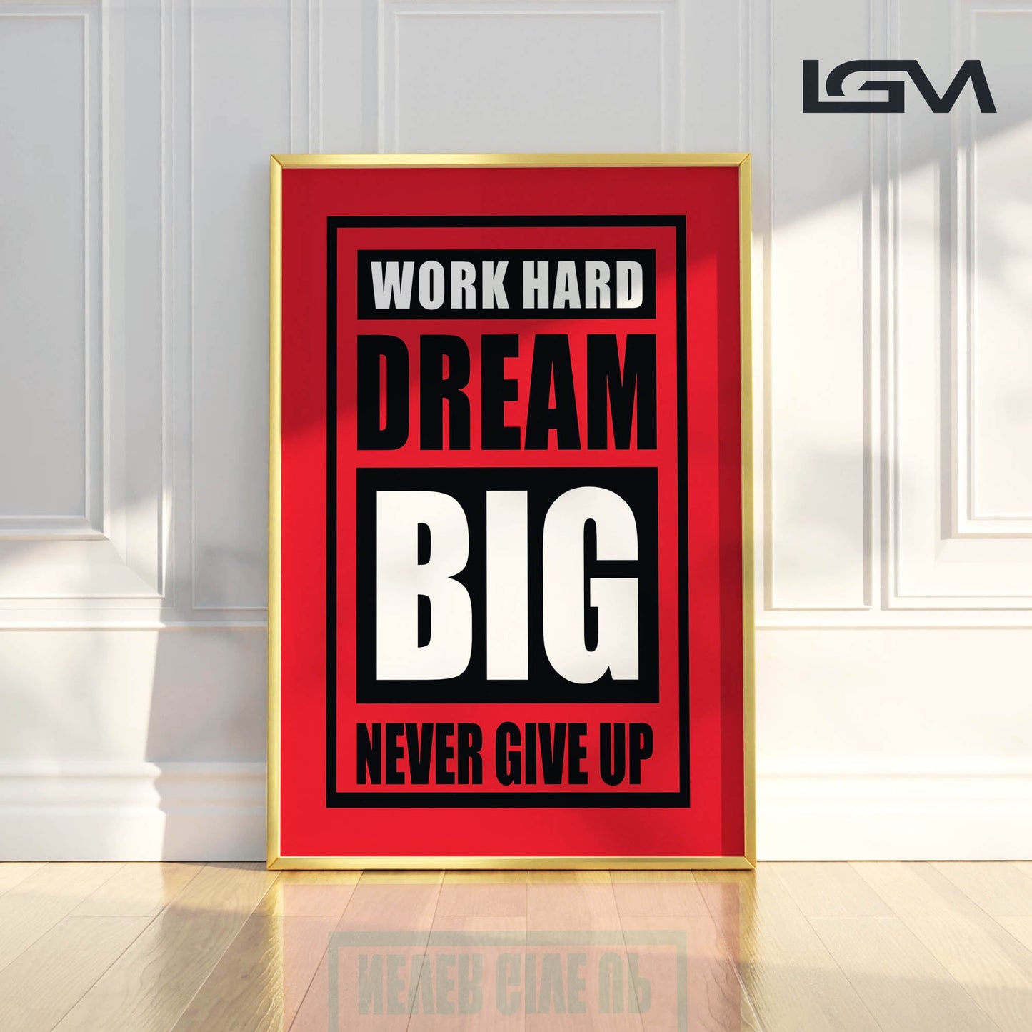 Fuel Your Hustle – Work Hard. Dream Big. Never Give Up - Luxury Framed Wall Art