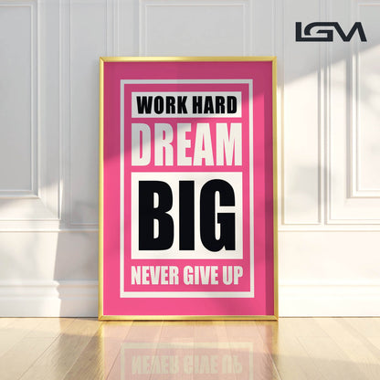 Fuel Your Hustle – Work Hard. Dream Big. Never Give Up - Luxury Framed Wall Art