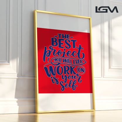 Elevate & Empower – The Best Project Is YOU - Luxury Glass Wall Art