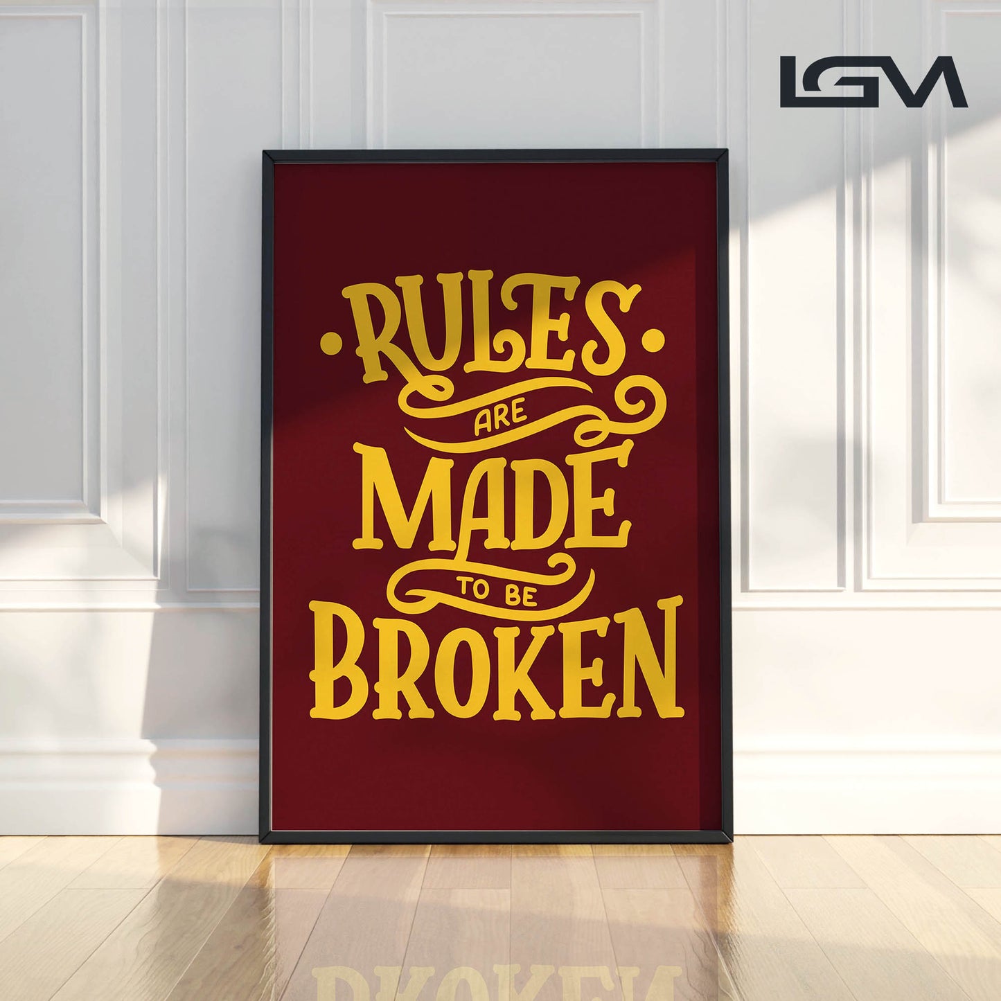 Rules Are Made to Be Broken - Luxury Glass Framed Wall Art (Multiple Colors)