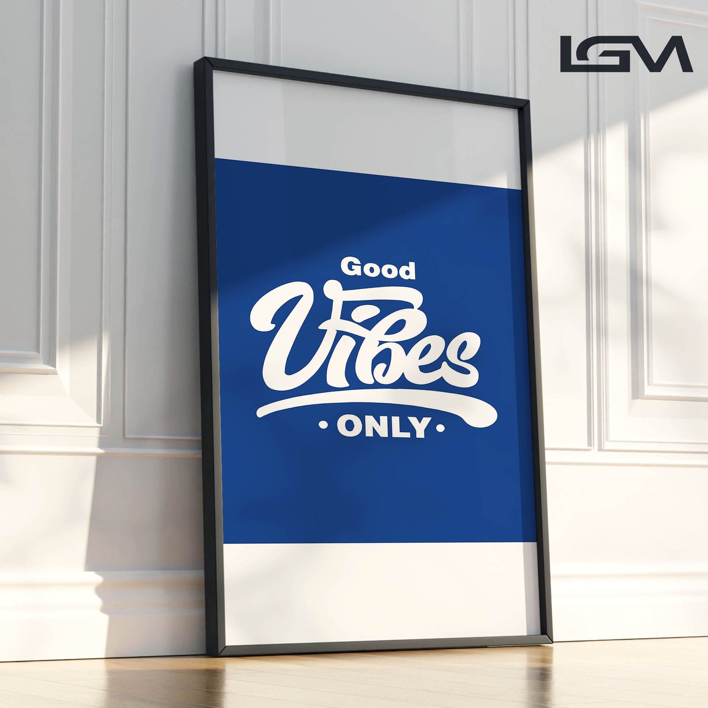Good Vibes Only - Luxury Framed Wall Art (Multiple Colors)