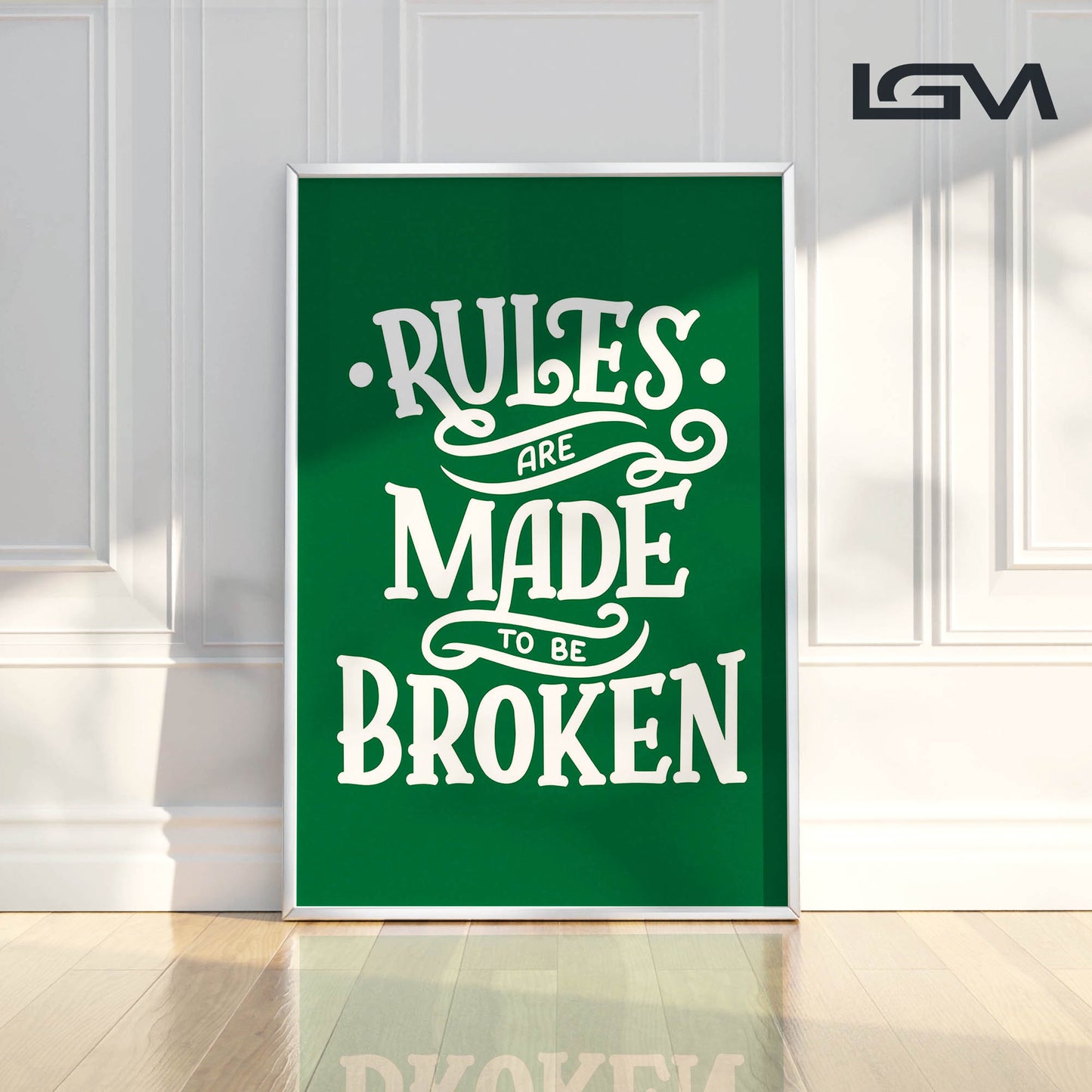 Rules Are Made to Be Broken - Luxury Glass Framed Wall Art (Multiple Colors)