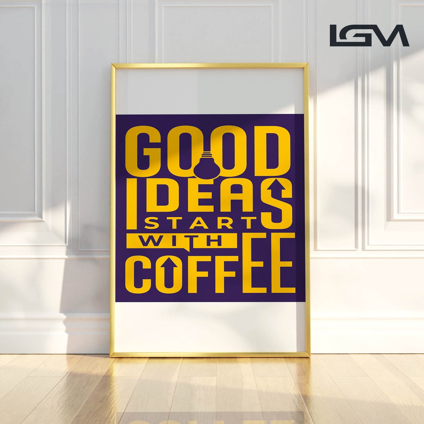 Good Ideas Start with Coffee - Luxury Glass Framed Wall Art (Multiple Colors)